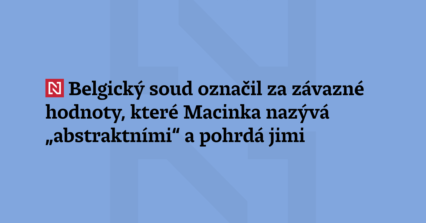 Komentář Zory Hesové: Ministr zahraničí odmítl „abstraktní hodnoty“ zastánců demokracie...