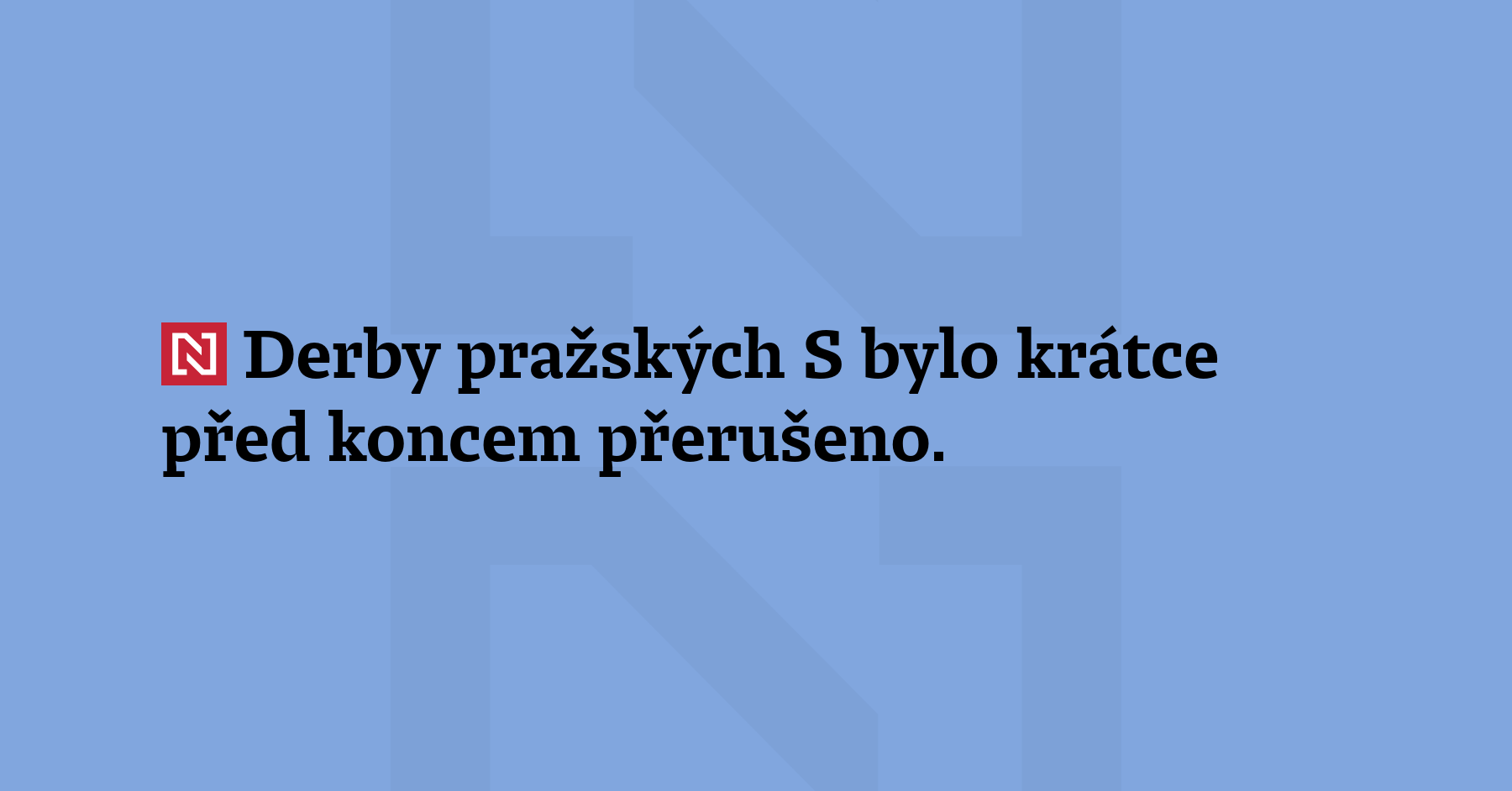 Derby pražských S bylo krátce před koncem přerušeno. Fanoušci Slavie, která...