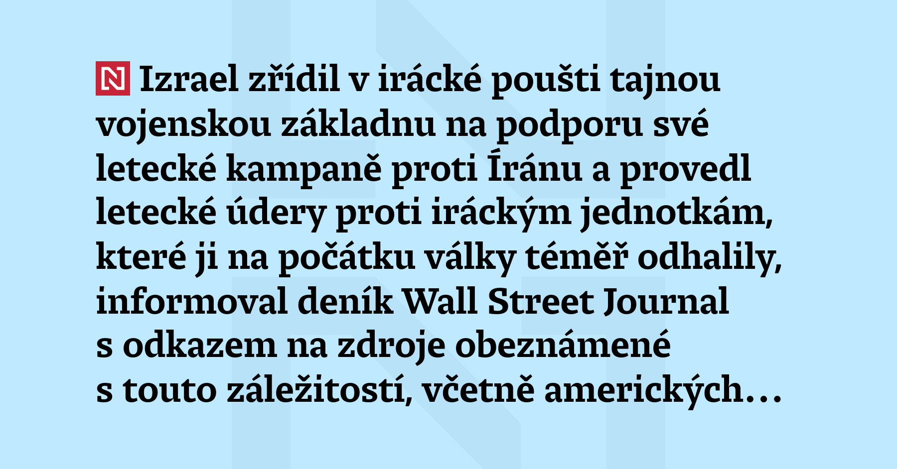 Izrael zřídil v irácké poušti tajnou vojenskou základnu na podporu své...