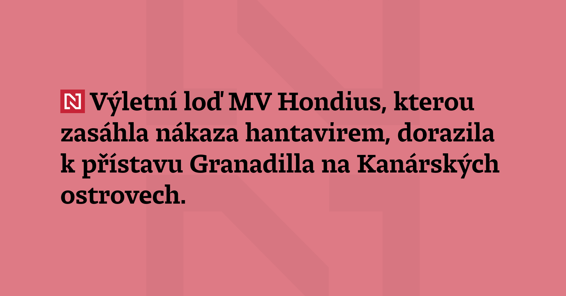 Výletní loď MV Hondius, kterou zasáhla nákaza hantavirem, dorazila k přístavu...