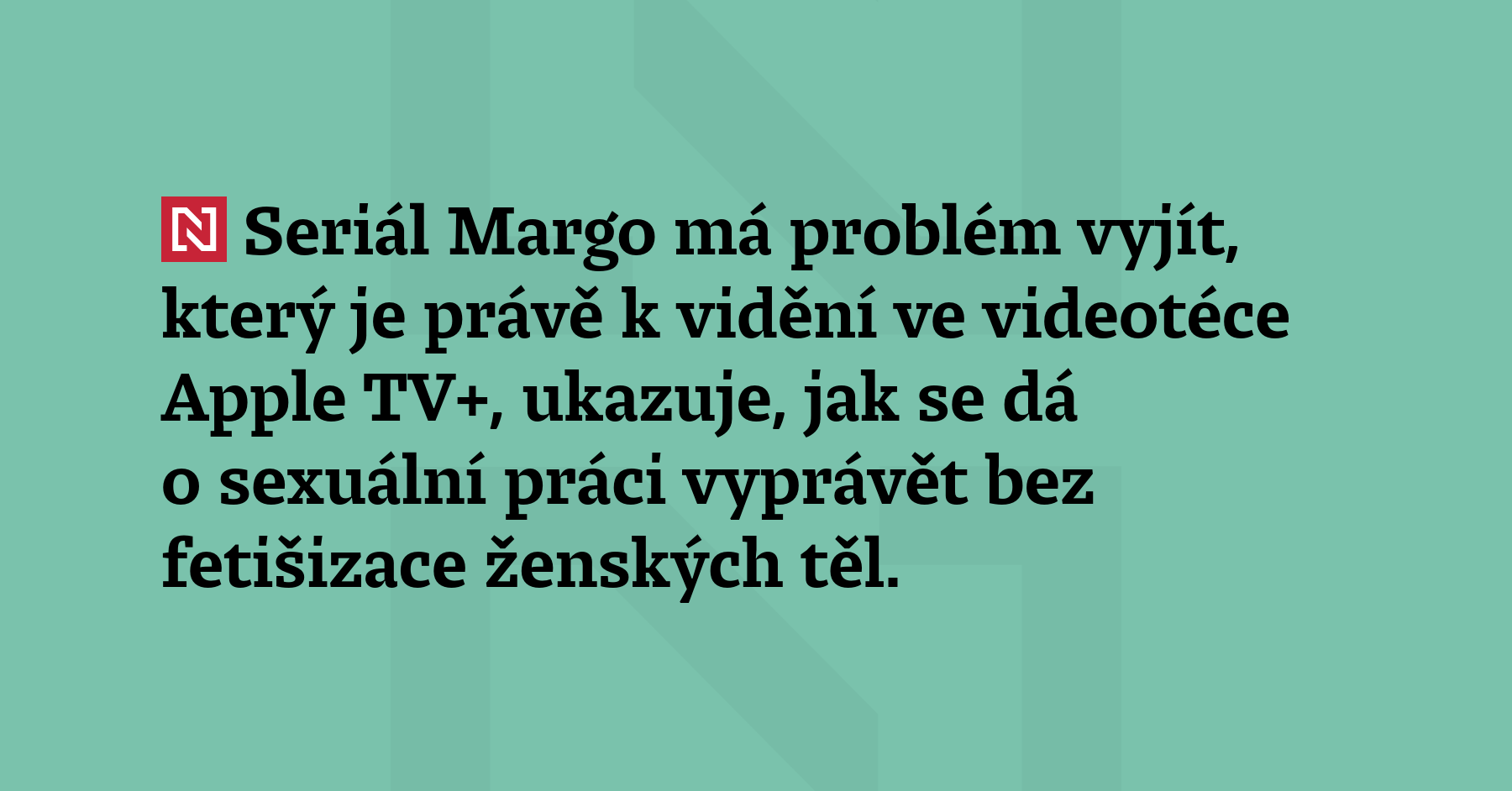Seriál Margo má problém vyjít, který je právě k vidění ve...