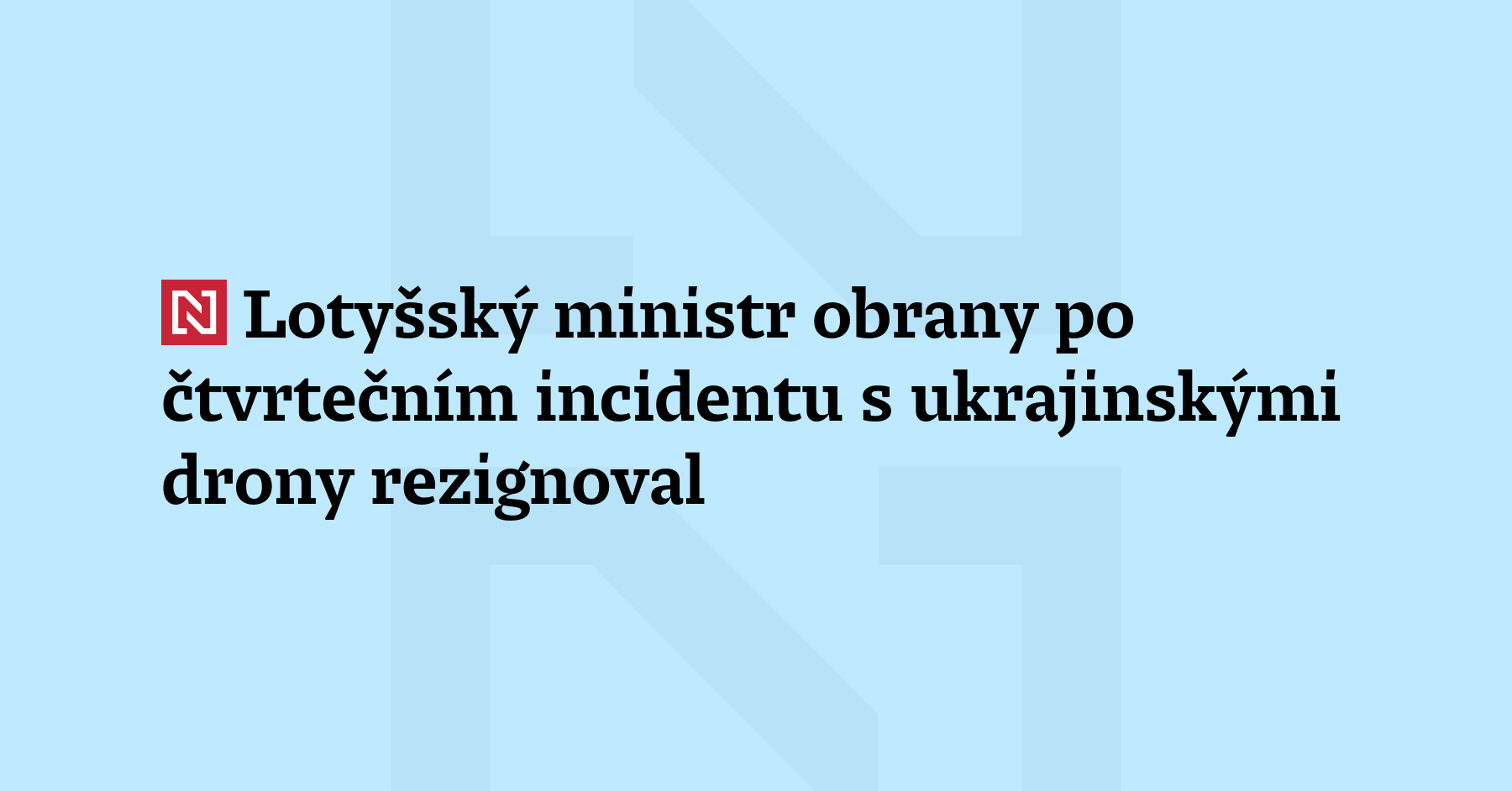 Lotyšský ministr obrany Andris Spruds dnes rezignoval poté, co dva...