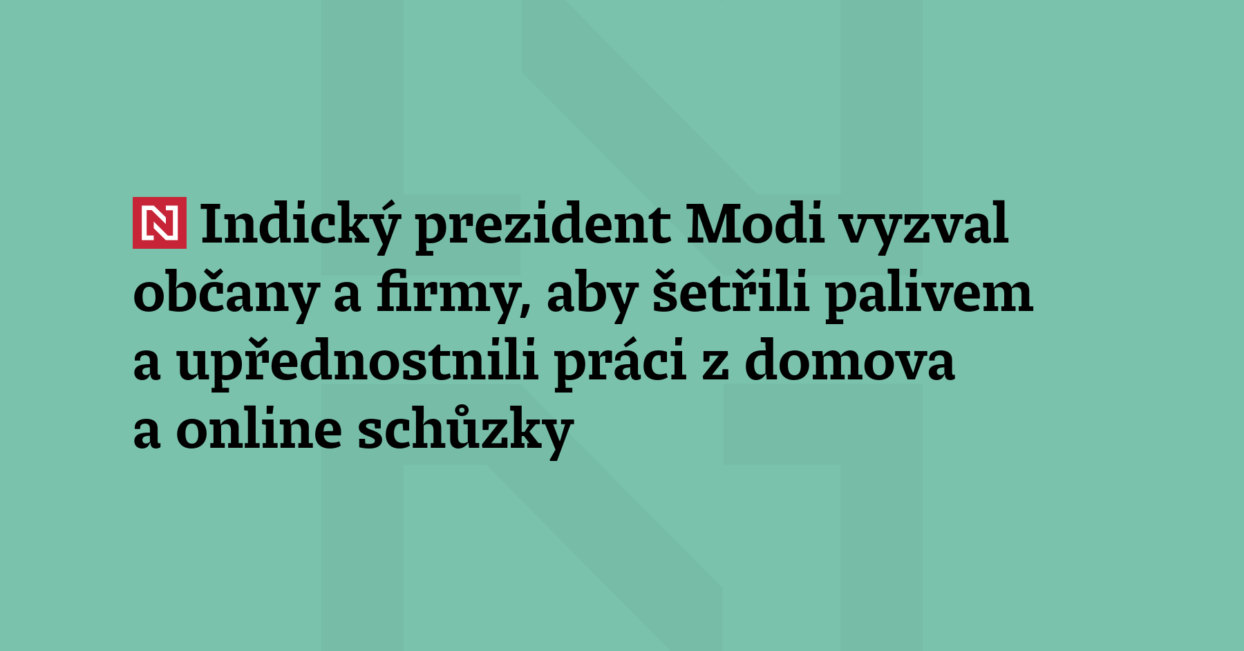 Indický premiér Narendra Modi vyzval občany a firmy, aby šetřili palivem...