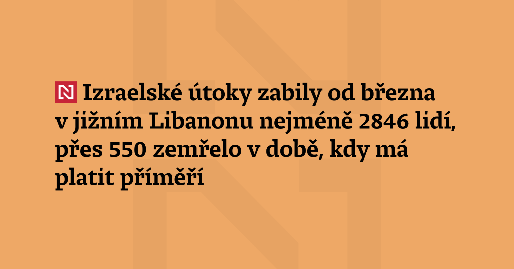Izraelské útoky zabily od března v jižním Libanonu nejméně 2846 lidí, dalších...