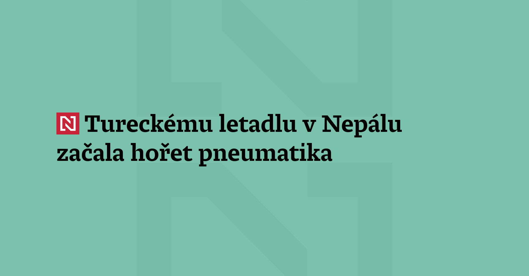Letadlu společnosti Turkish Airlines dnes po přistání v nepálském Káthmándú začala...