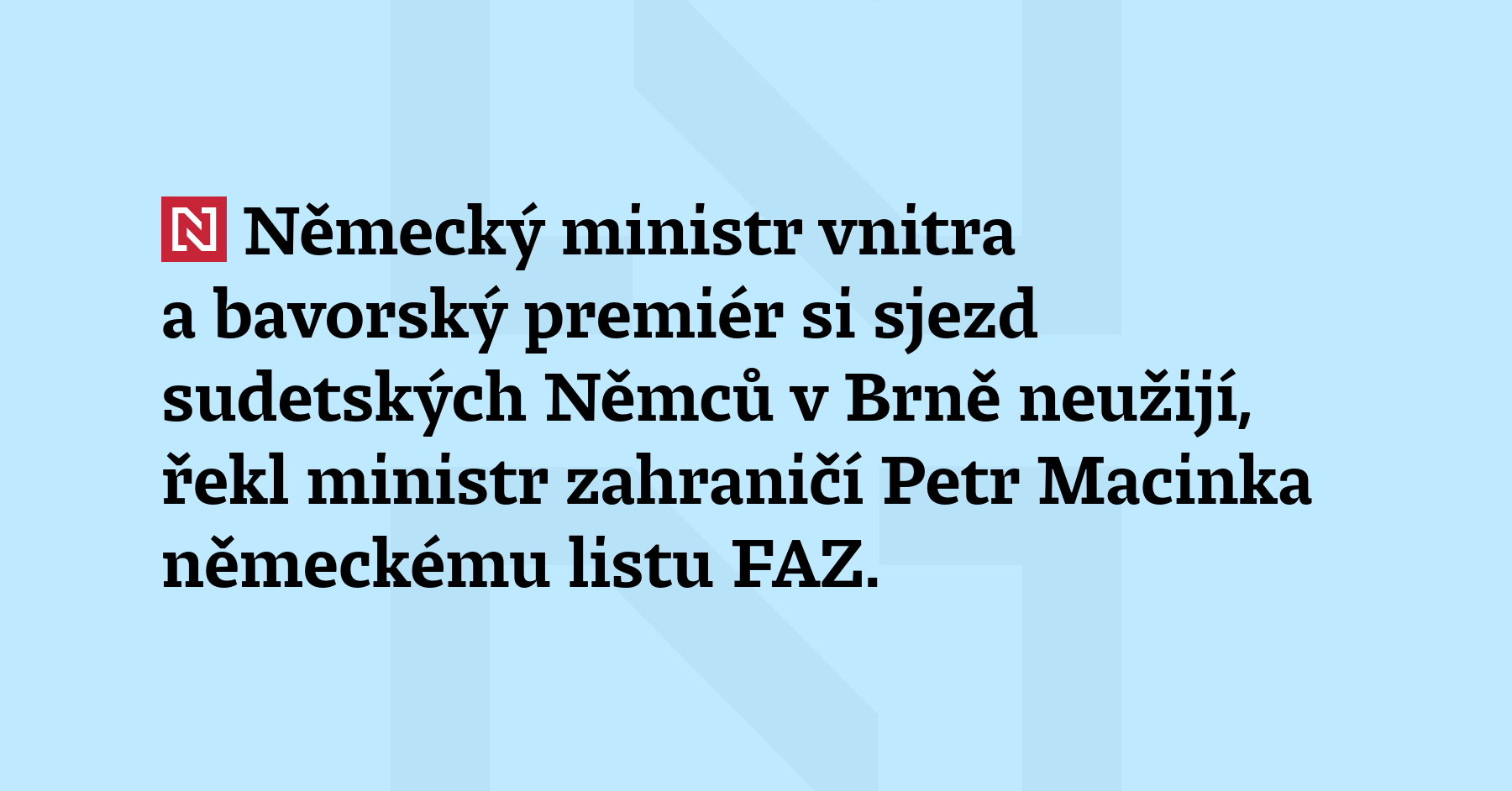 Německý ministr vnitra a bavorský premiér si sjezd sudetských Němců v Brně...