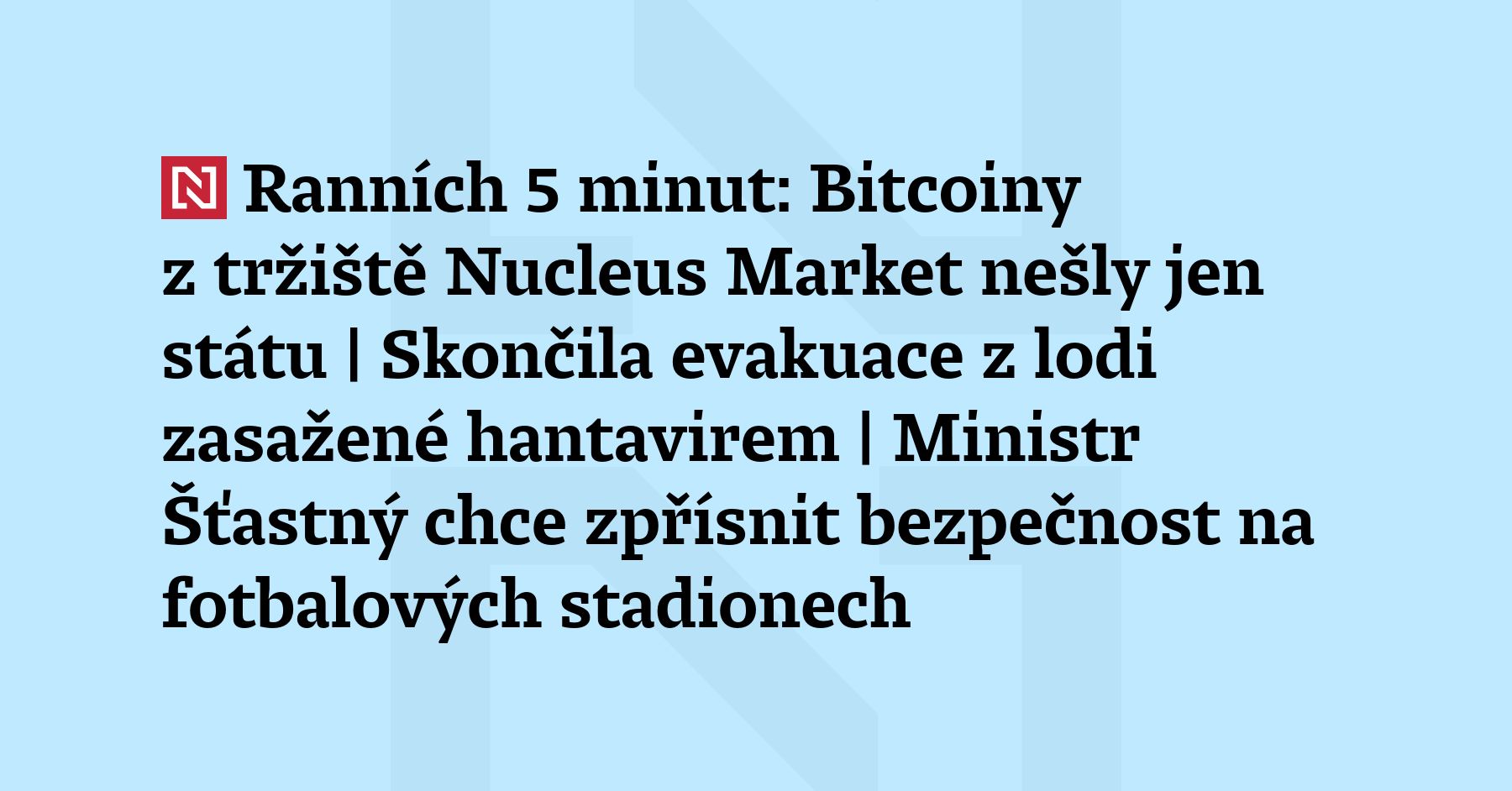 Ranních 5 minut: Bitcoiny z tržiště Nucleus Market nešly jen státu |...