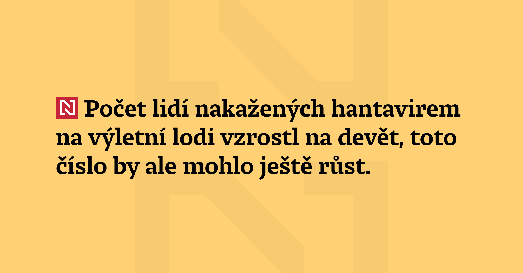 Počet lidí nakažených hantavirem na výletní lodi vzrostl na devět,...
