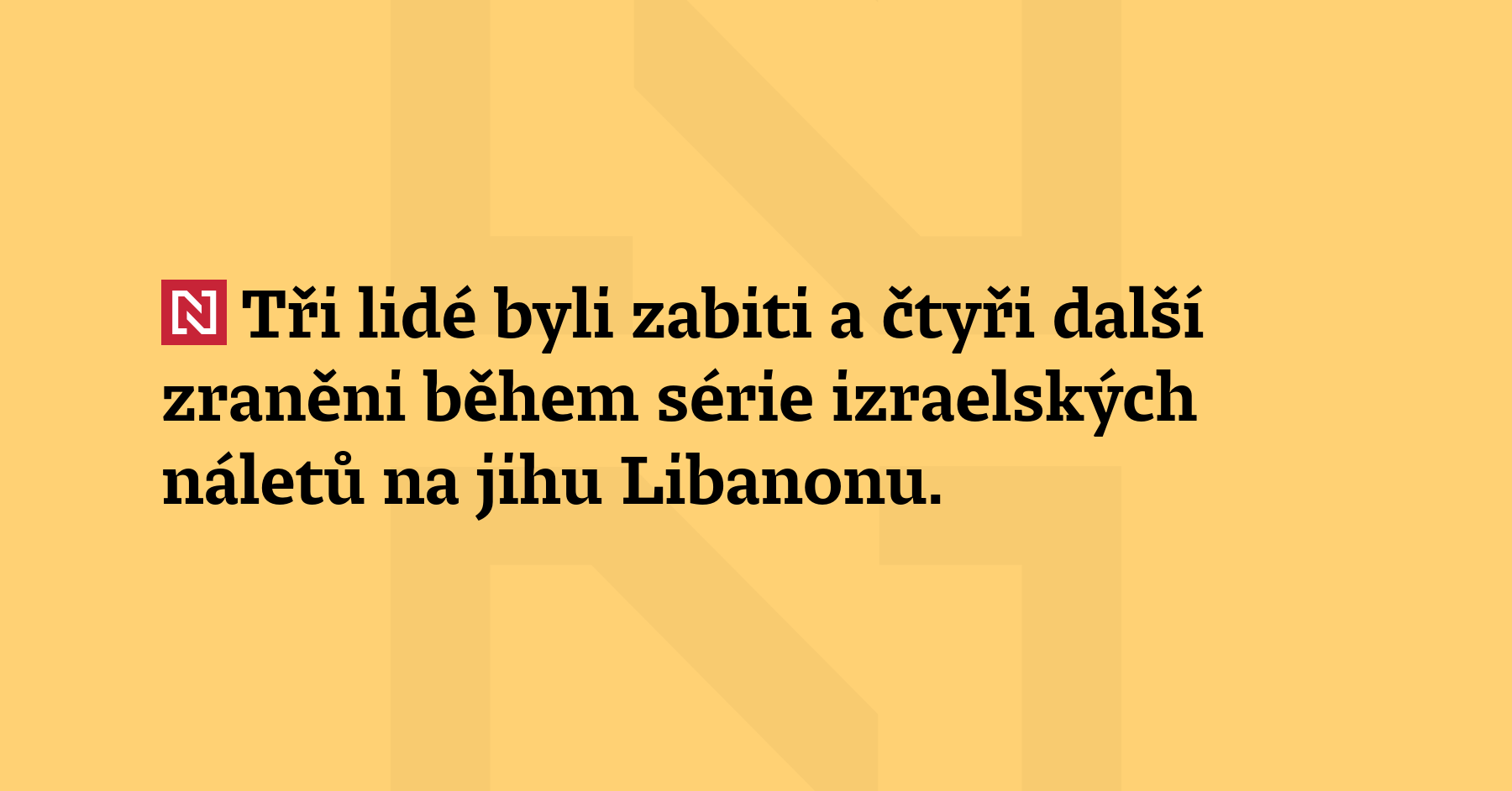 Tři lidé byli zabiti a čtyři další zraněni během série izraelských...