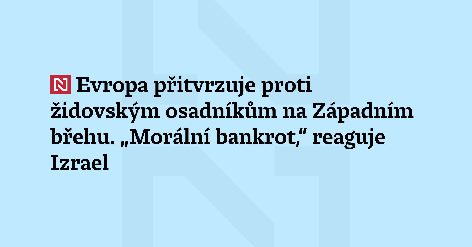 Nové evropské sankce míří na jádro osadnického hnutí. „Je to...