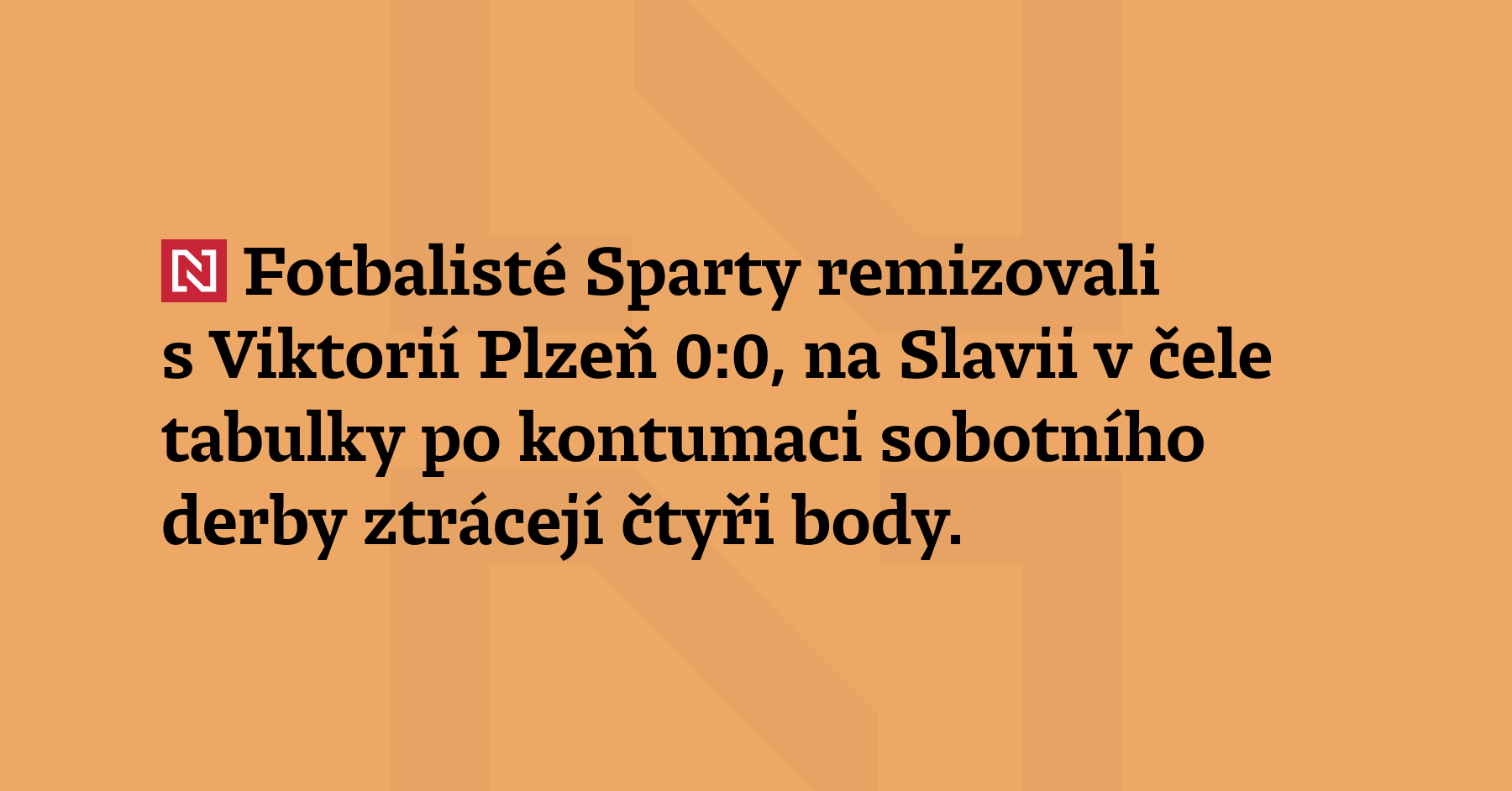Fotbalisté Sparty remizovali s Viktorií Plzeň 0:0, na Slavii v čele tabulky...