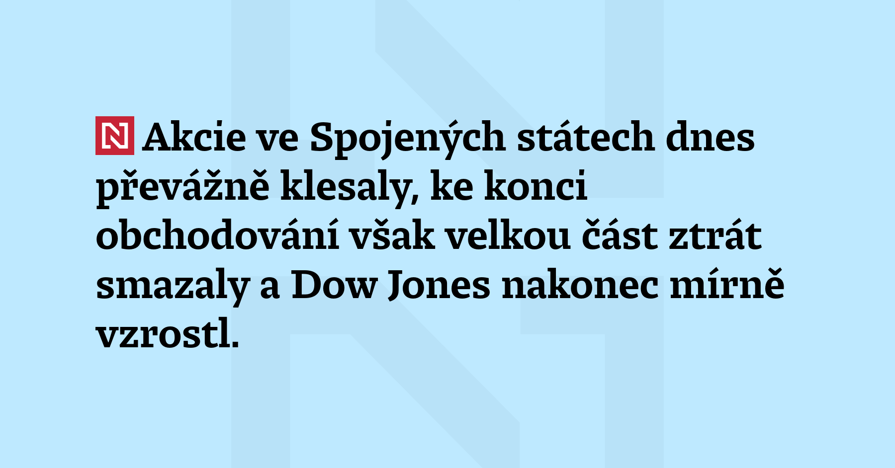 Akcie ve Spojených státech dnes převážně klesaly, ke konci obchodování...