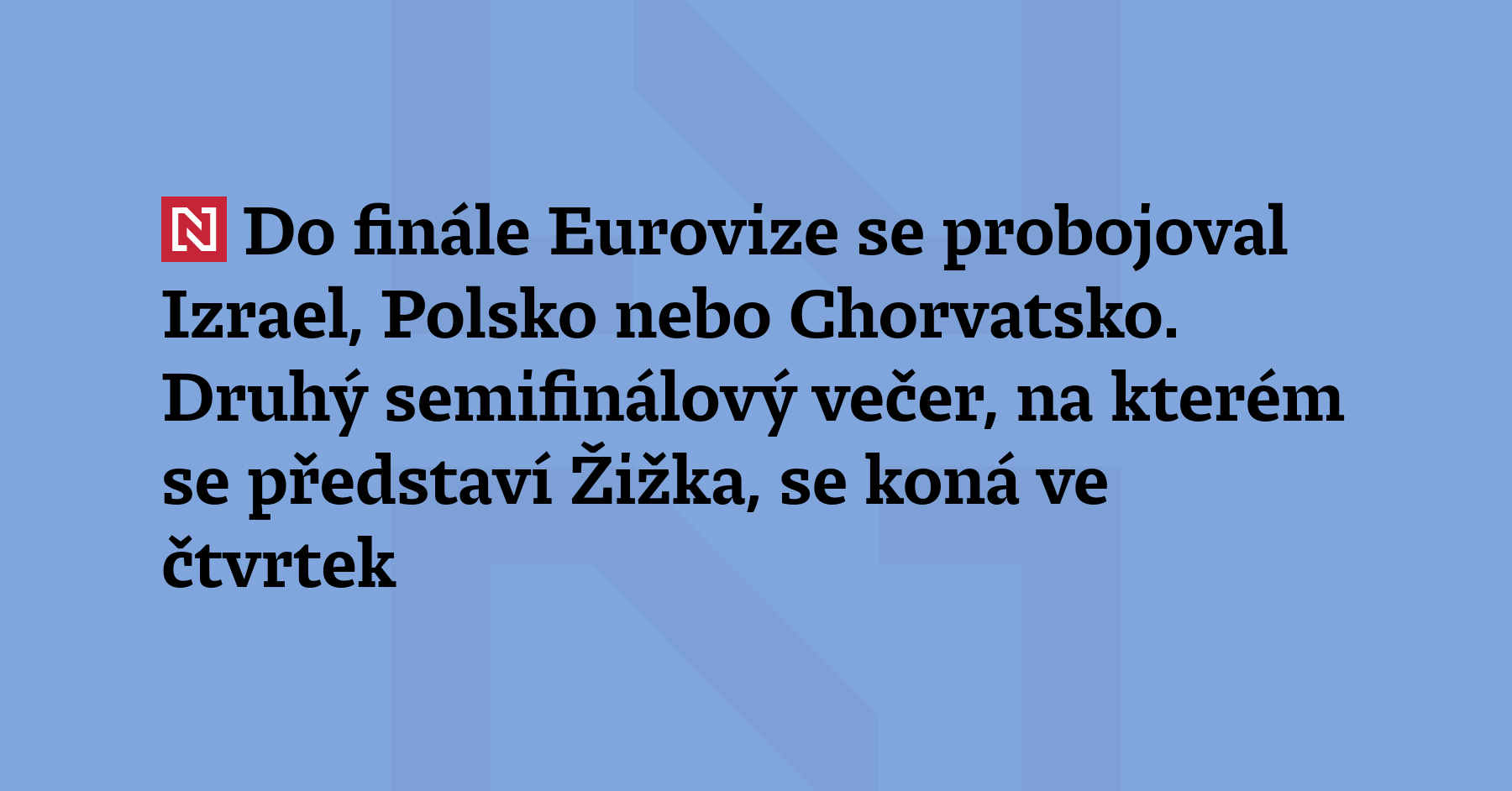 Do finále 70. ročníku Eurovize se kvalifikoval Izrael a dalších devět zemí....