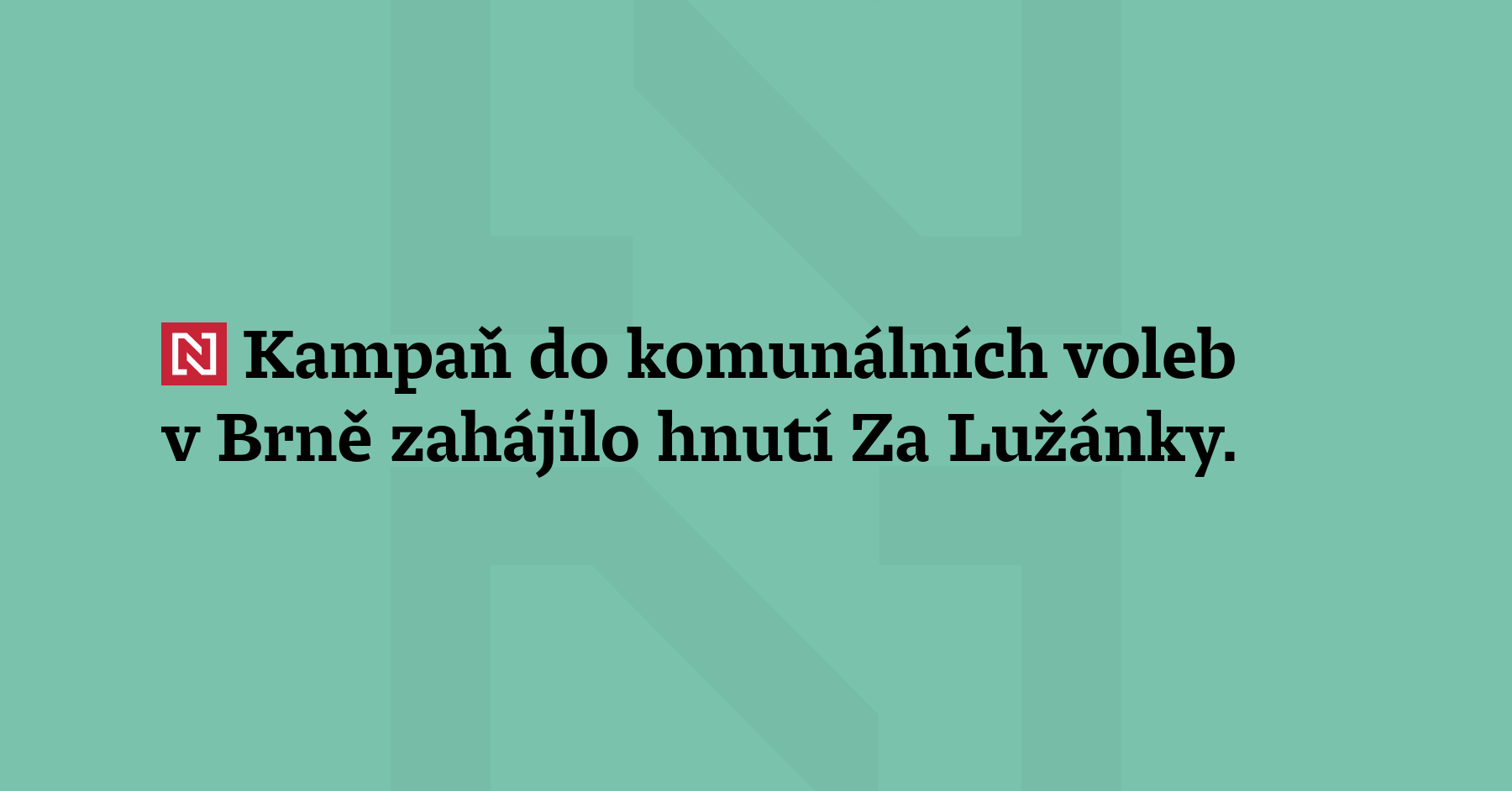 Kampaň do komunálních voleb v Brně zahájilo hnutí Za Lužánky....
