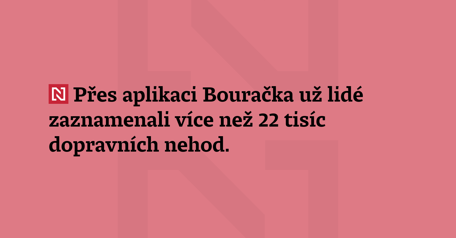 Přes aplikaci Bouračka už lidé zaznamenali více než dvacet dva...