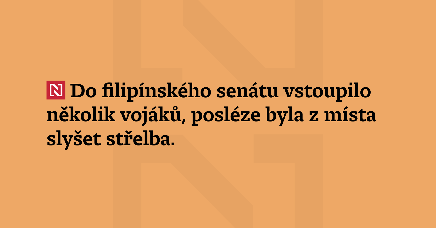 Do filipínského senátu vstoupilo několik vojáků, posléze byla z místa slyšet...