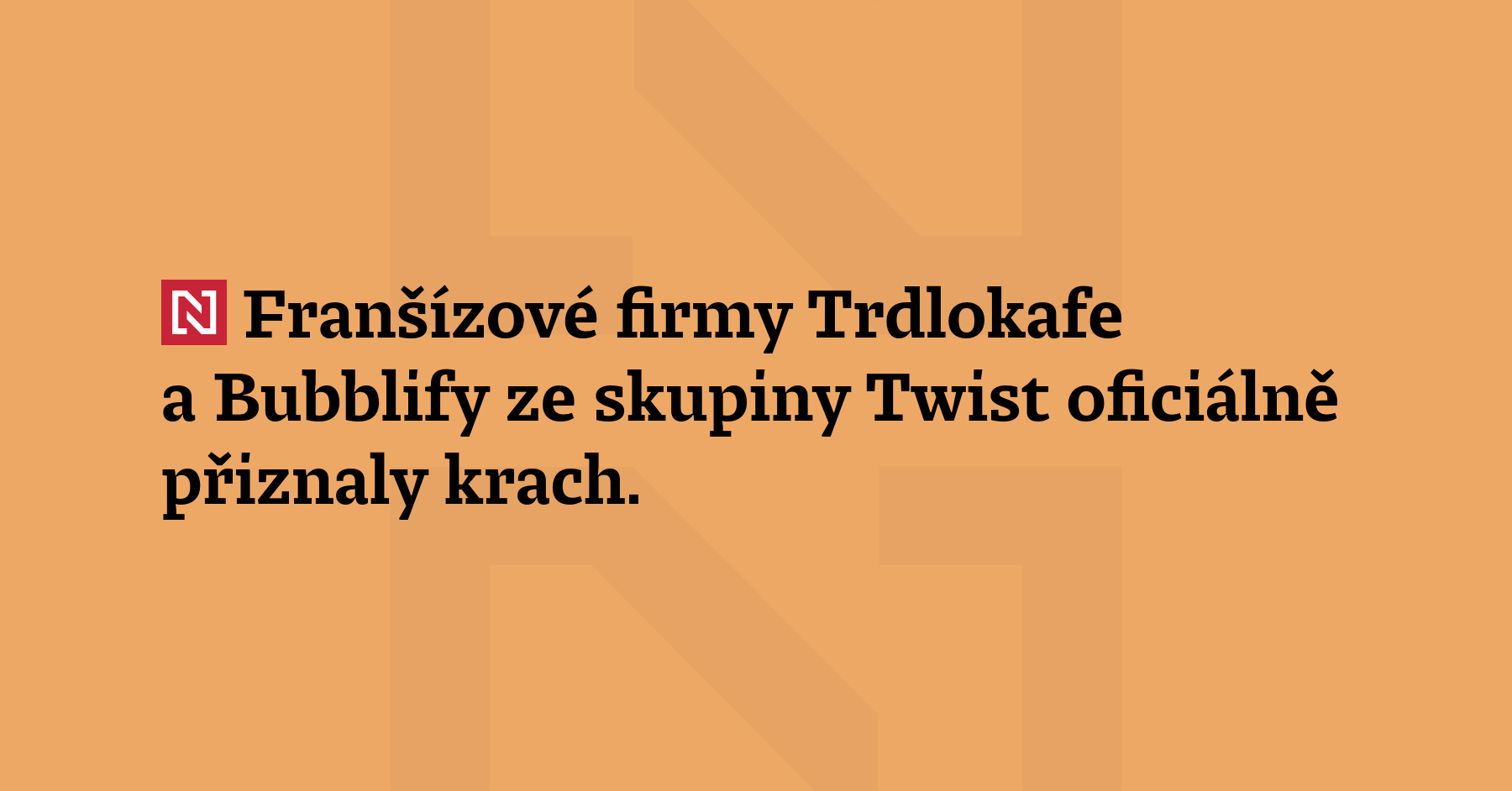 Franšízové firmy Trdlokafe a Bubblify ze skupiny Twist oficiálně přiznaly...