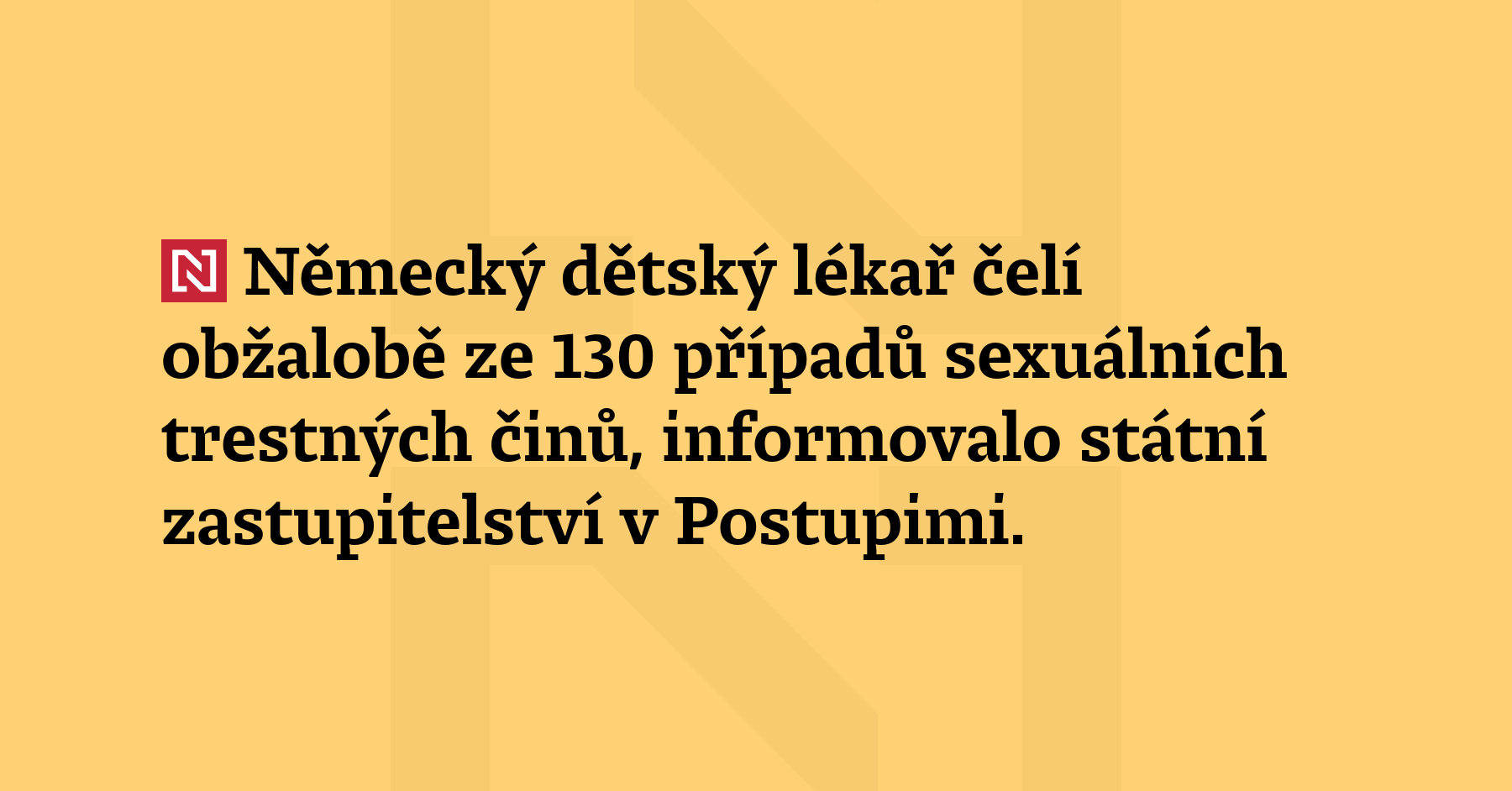 Německý dětský lékař čelí obžalobě ze 130 případů sexuálních trestných činů,...