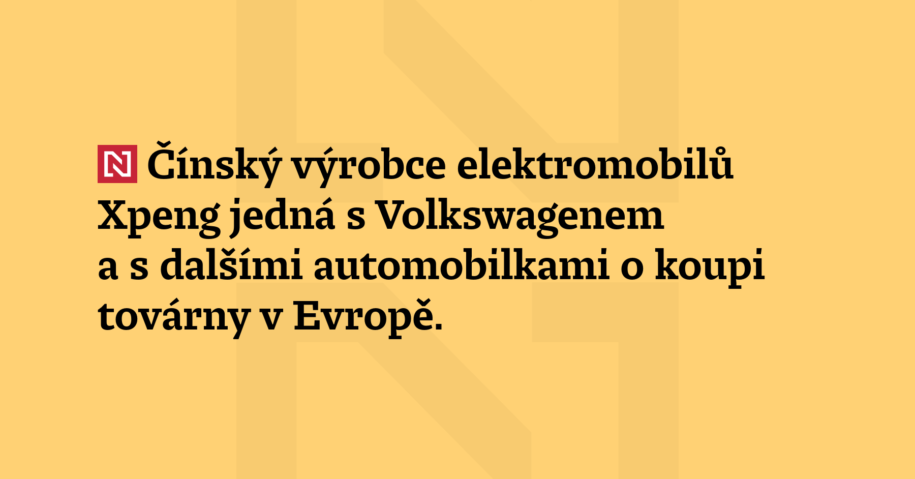 Čínský výrobce elektromobilů Xpeng jedná s Volkswagenem a s dalšími automobilkami o koupi továrny...