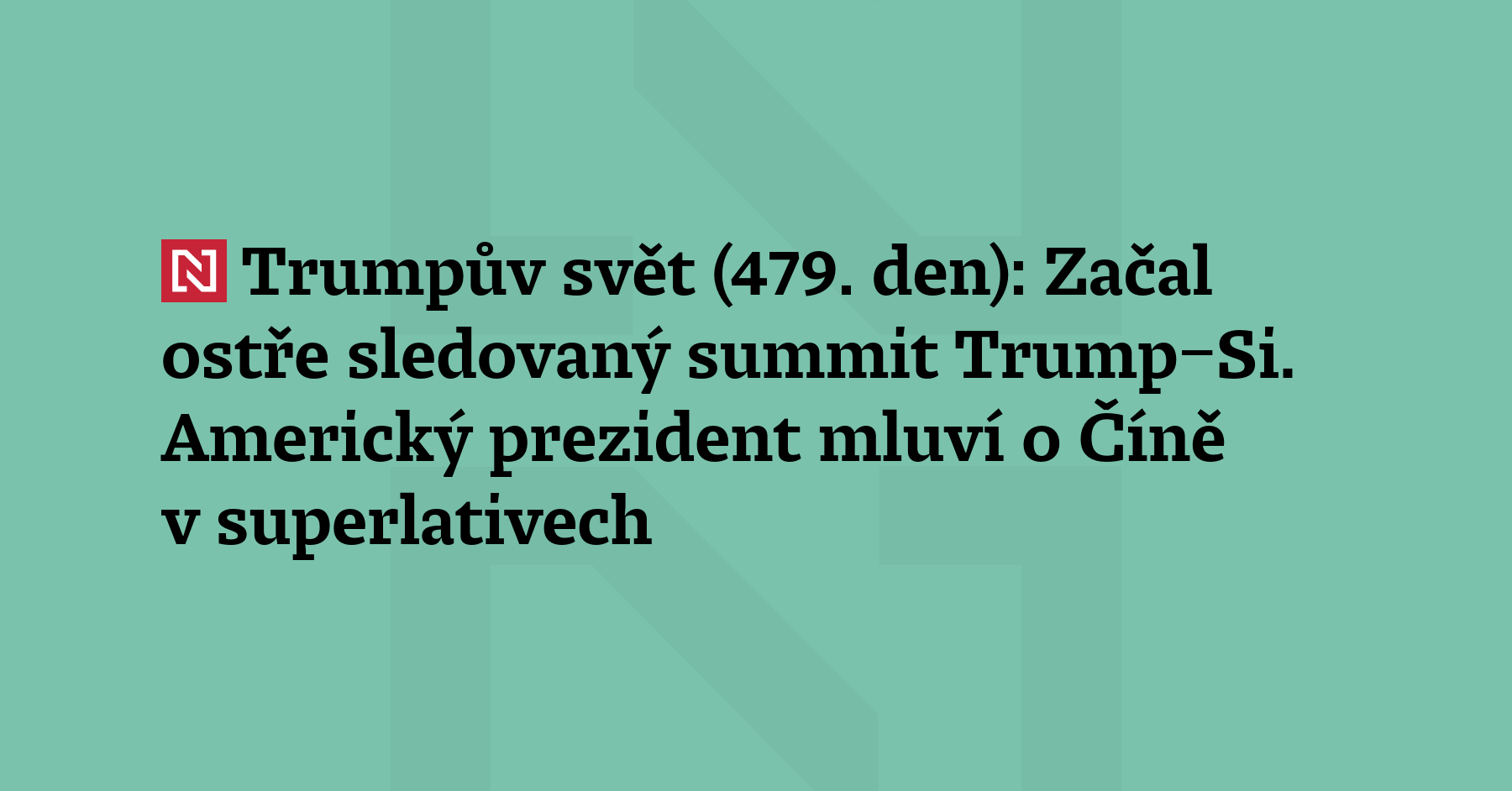 Trumpův svět (479. den): Amerického prezidenta přivítali v Pekingu s pompou, Donald Trump...