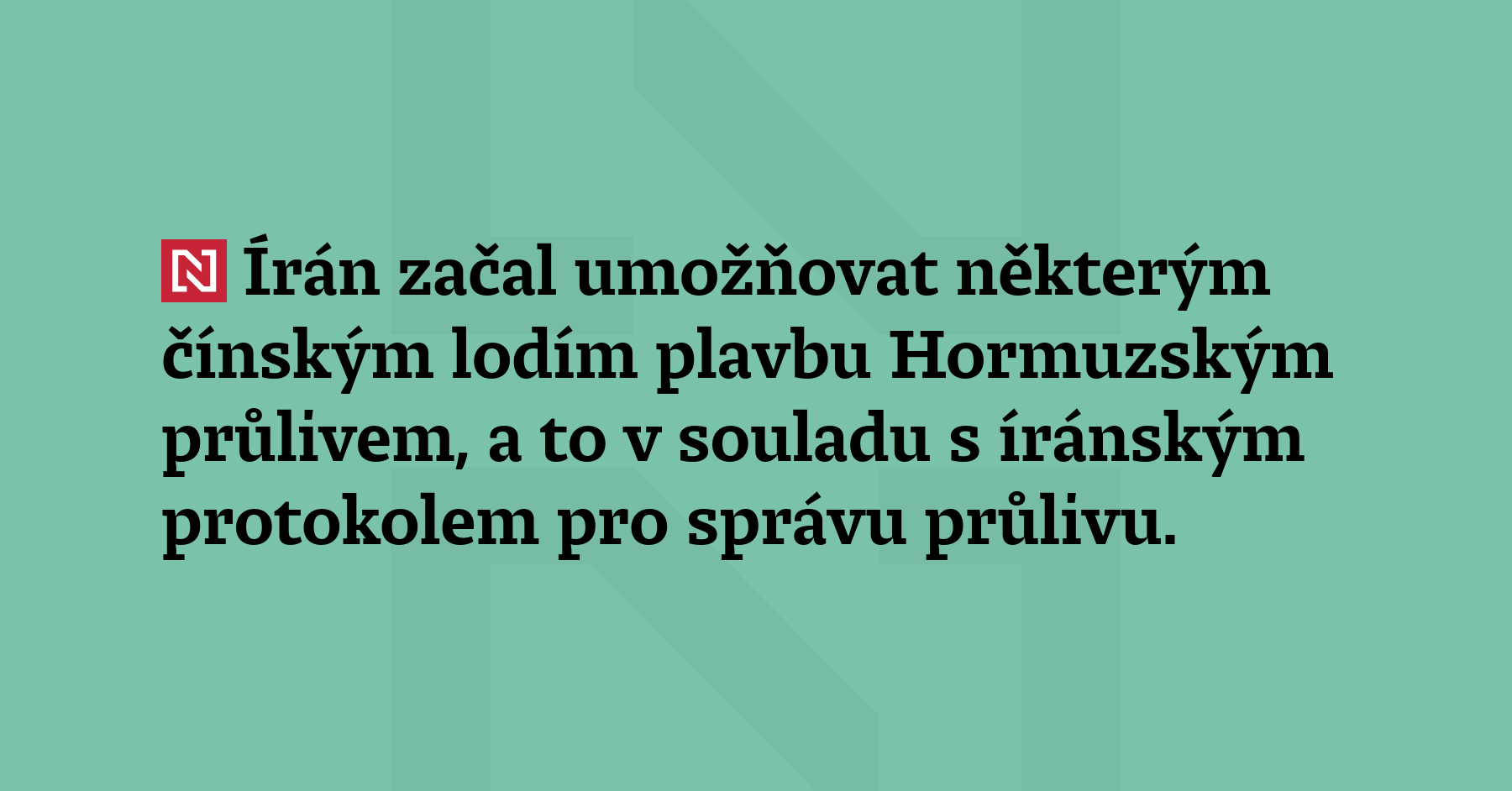 Írán začal umožňovat některým čínským lodím plavbu Hormuzským průlivem, a to...