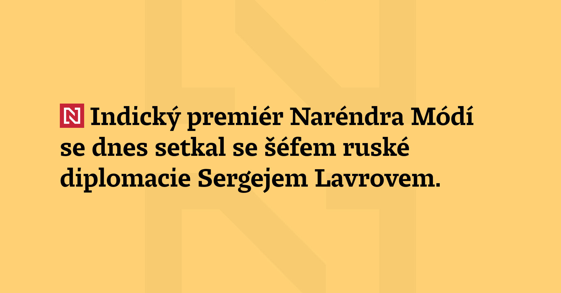 Indický premiér Naréndra Módí se dnes setkal s šéfem ruské diplomacie...