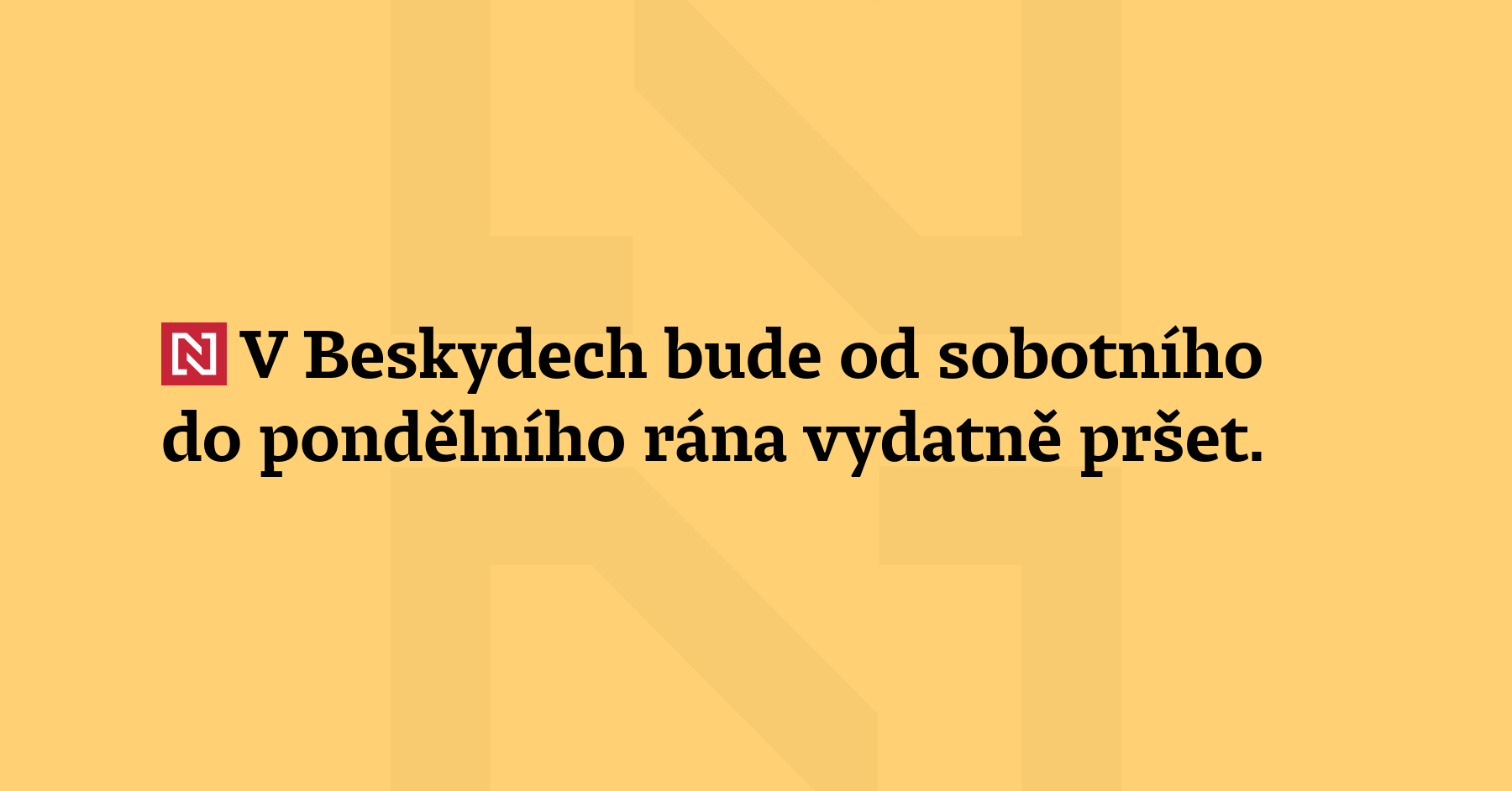 V Beskydech bude od sobotního do pondělního rána vydatně pršet. Během...