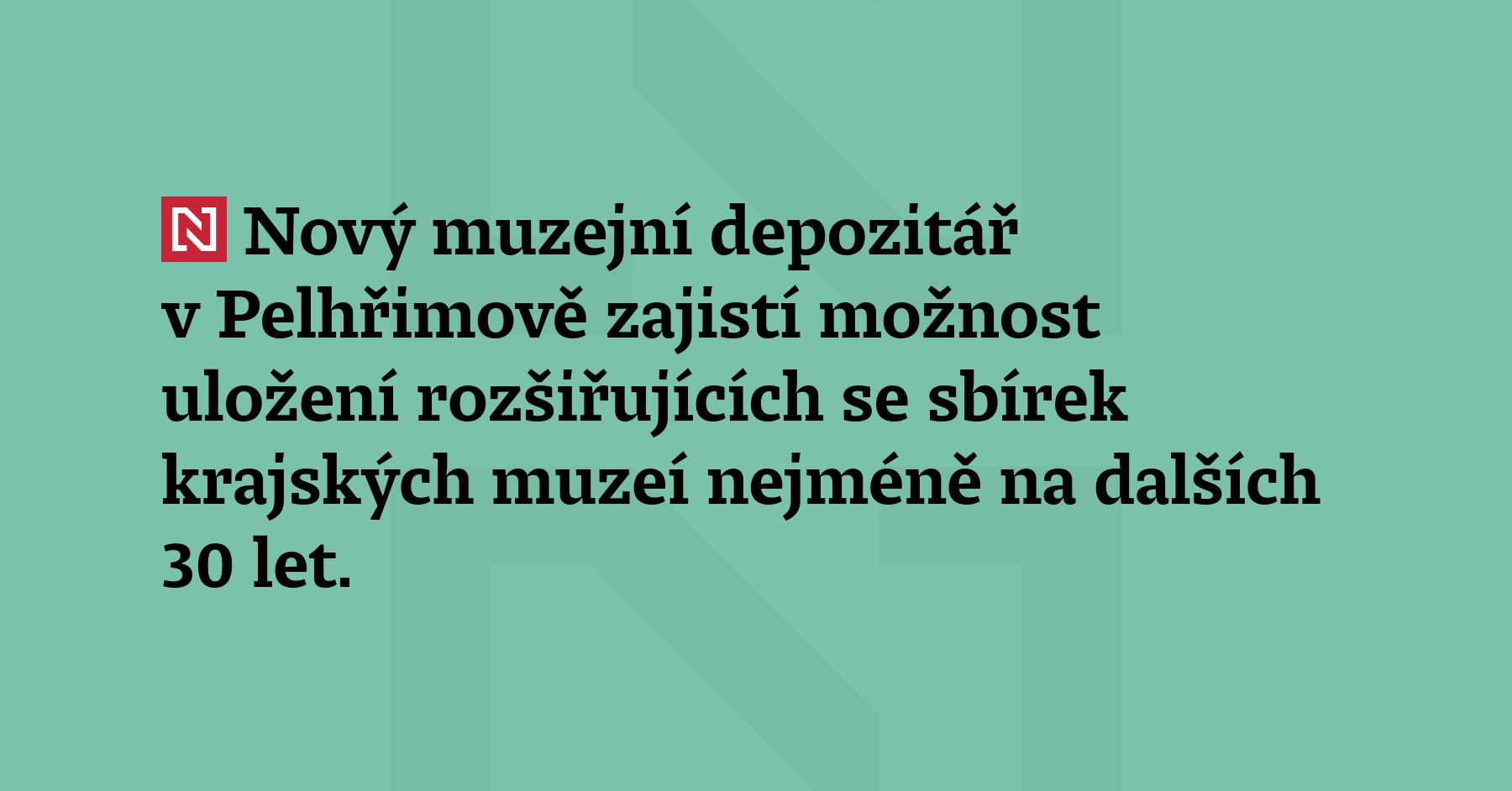 Nový muzejní depozitář v Pelhřimově zajistí možnost uložení rozšiřujících se sbírek...