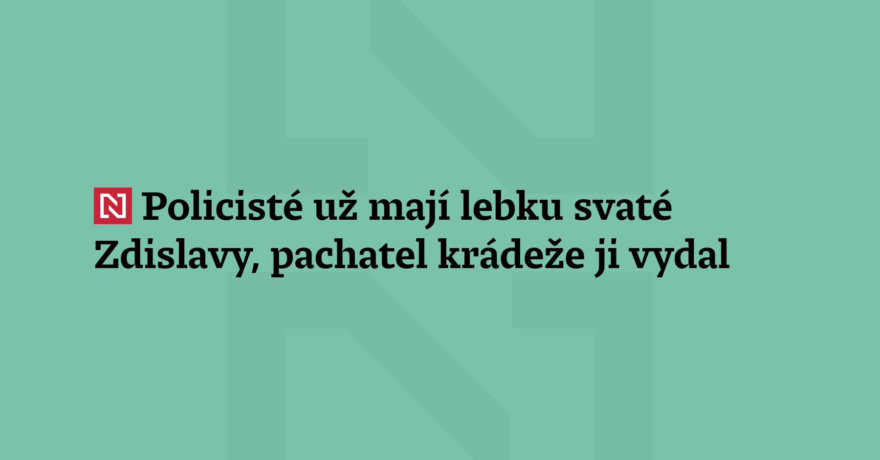 Policie už má ukradenou lebku svaté Zdislavy, píše na webu...