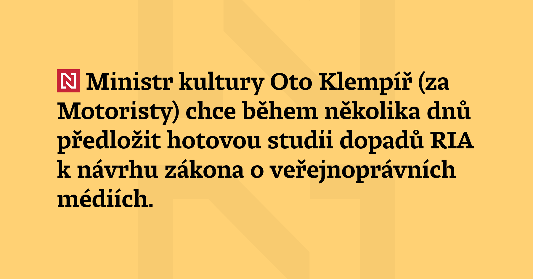 Ministr kultury Oto Klempíř (za Motoristy) chce během několika dnů...