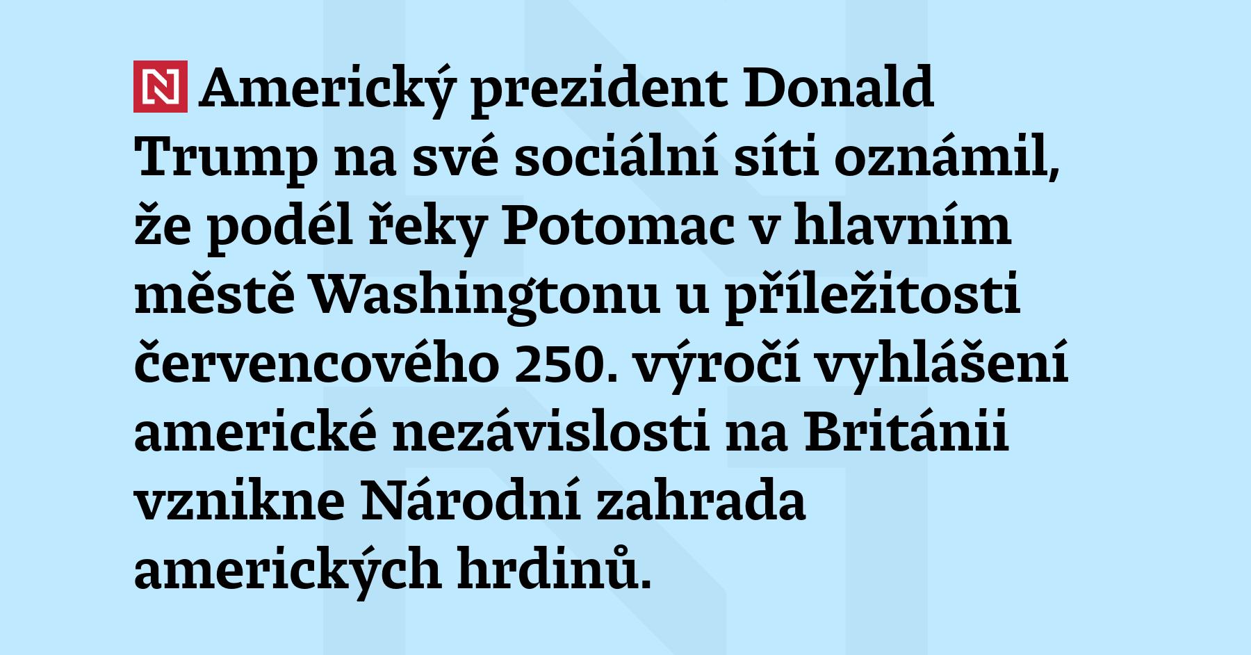 Americký prezident Donald Trump na své sociální síti oznámil, že...