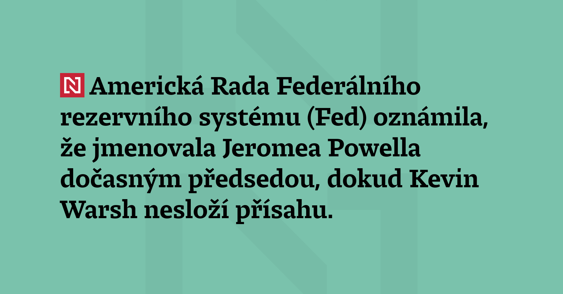 Americká Rada Federálního rezervního systému (Fed) oznámila, že jmenovala Jeromea...