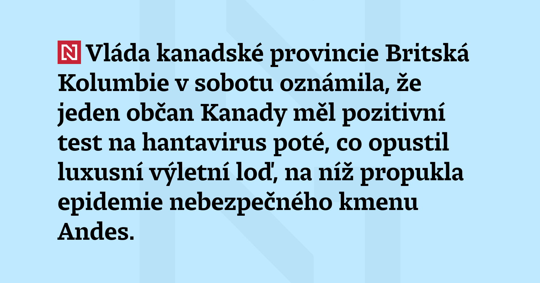 Vláda kanadské provincie Britská Kolumbie v sobotu oznámila, že jeden občan...