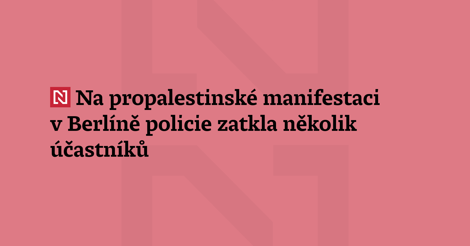 Na propalestinské manifestaci v Berlíně policie zatkla několik účastníků. Nasadila pepřový...