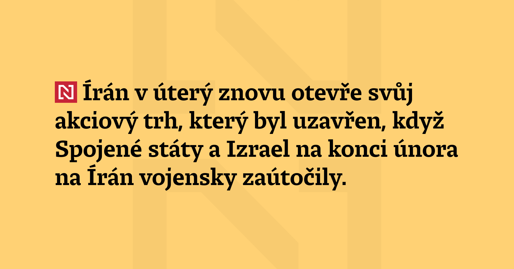 Írán v úterý znovu otevře svůj akciový trh, který byl uzavřen,...
