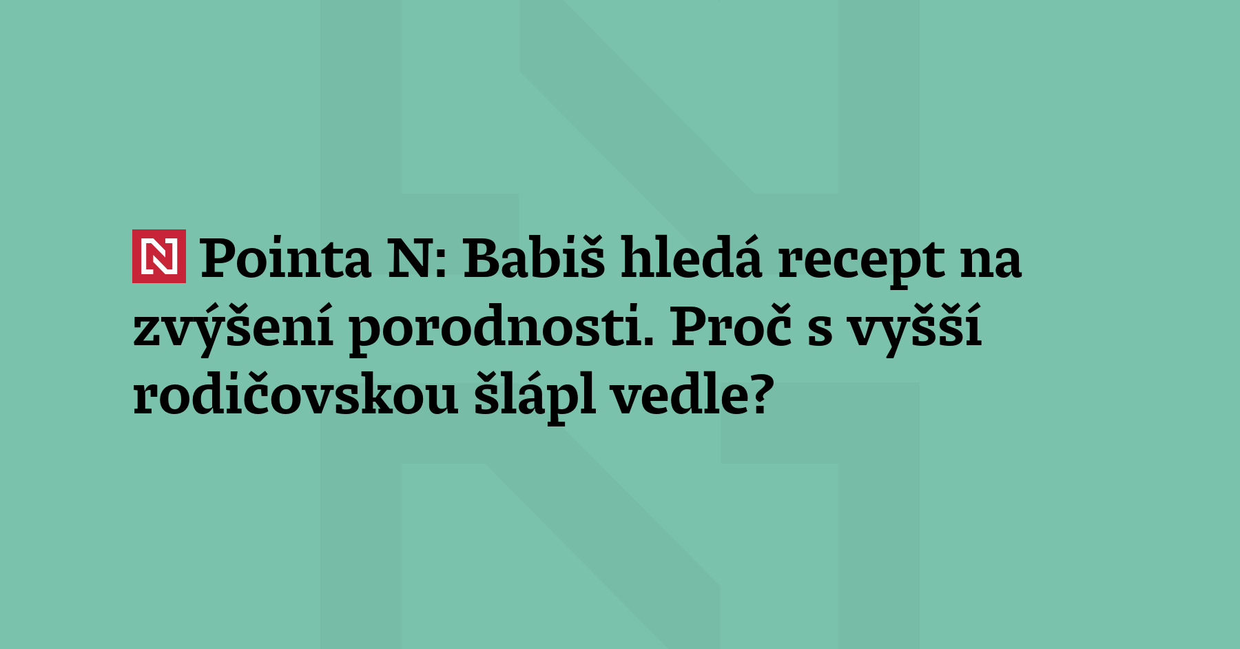 Pointa N: Babišova vláda, stejně jako všechny předchozí, si vybrala nejjednodušší...