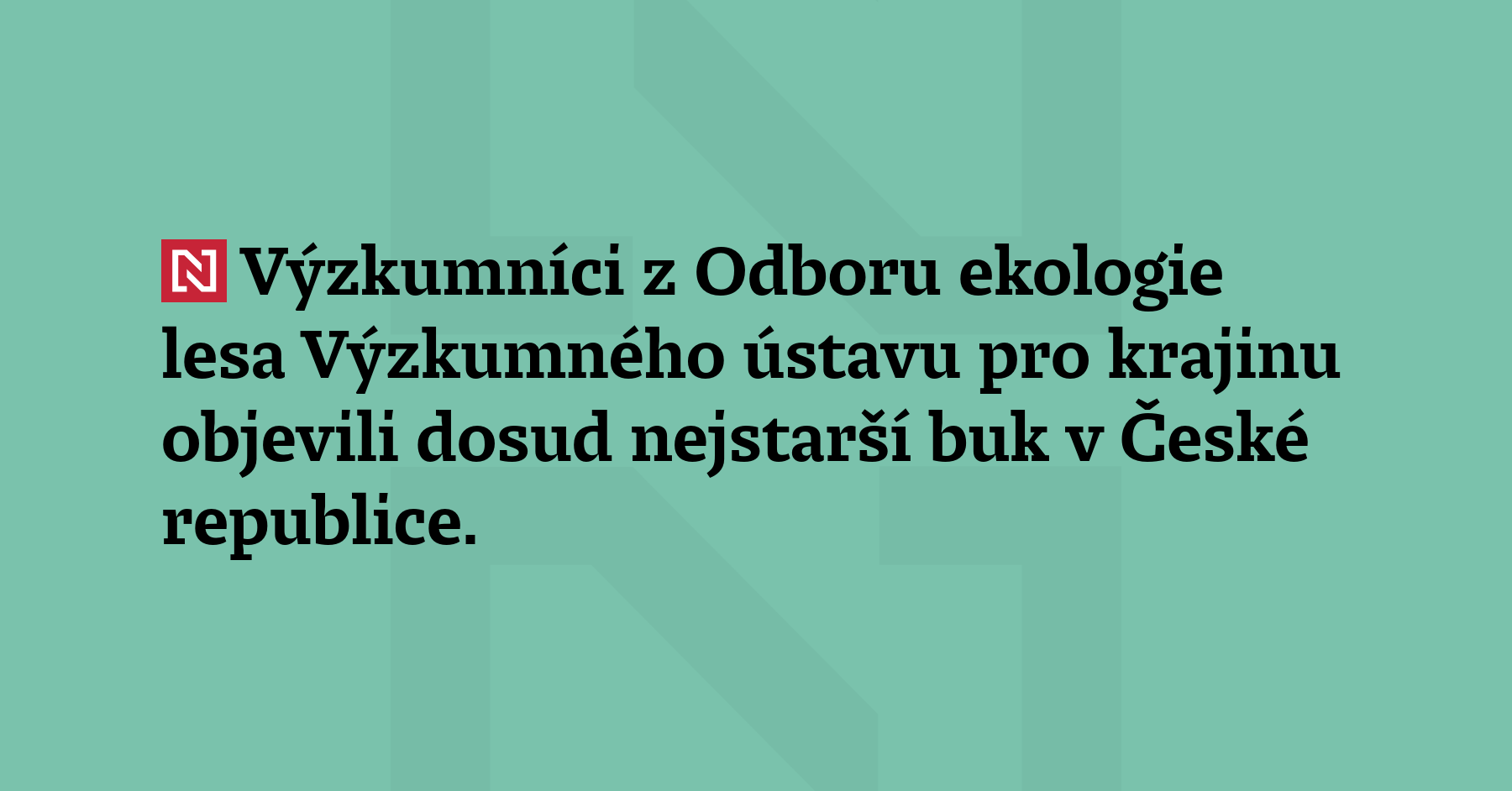Výzkumníci z Odboru ekologie lesa Výzkumného ústavu pro krajinu objevili dosud...