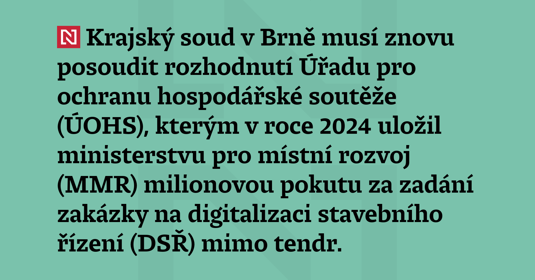 Krajský soud v Brně musí znovu posoudit rozhodnutí Úřadu pro ochranu...