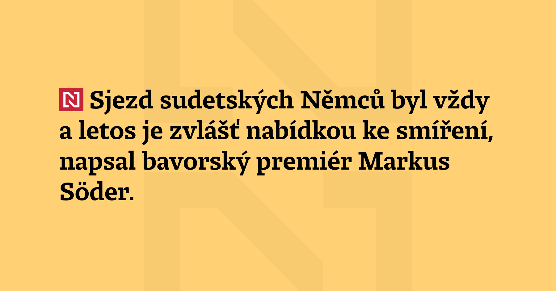Sjezd sudetských Němců byl vždy a letos je zvlášť nabídkou ke...