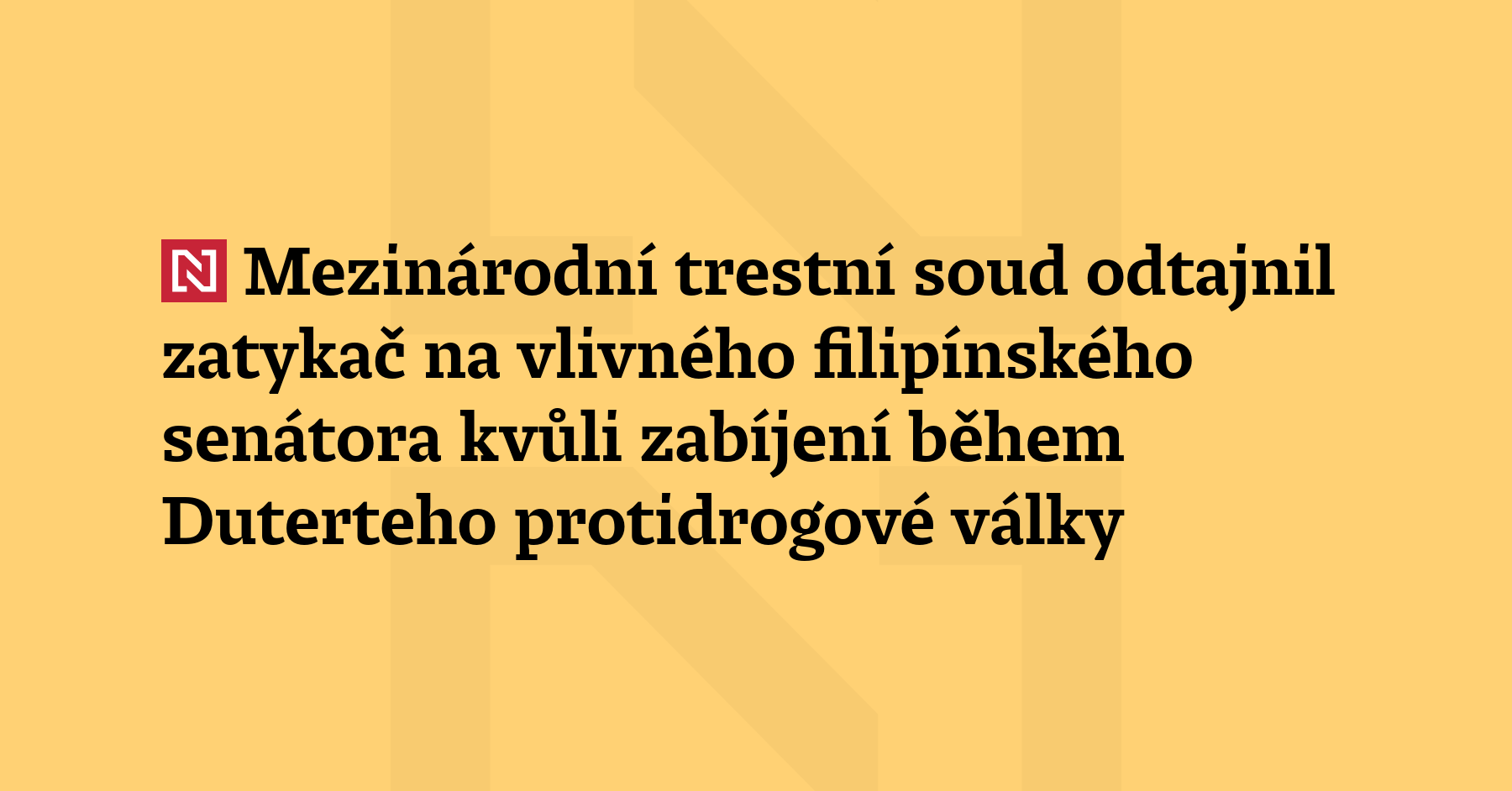 Mezinárodní trestní soud odtajnil zatykač na vlivného filipínského senátora spojeného...
