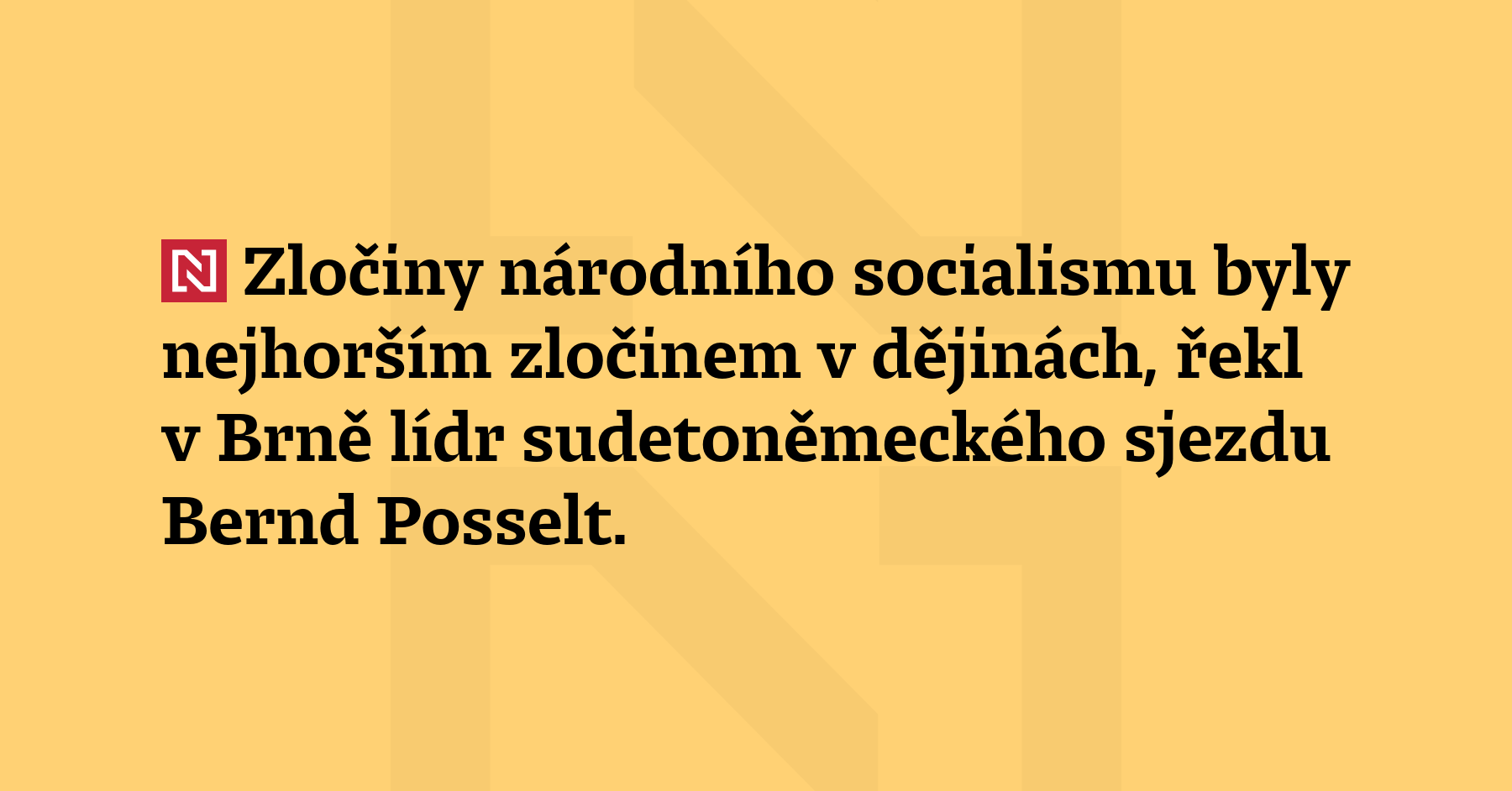 Zločiny národního socialismu byly nejhorším zločinem v dějinách, řekl v Brně lídr...