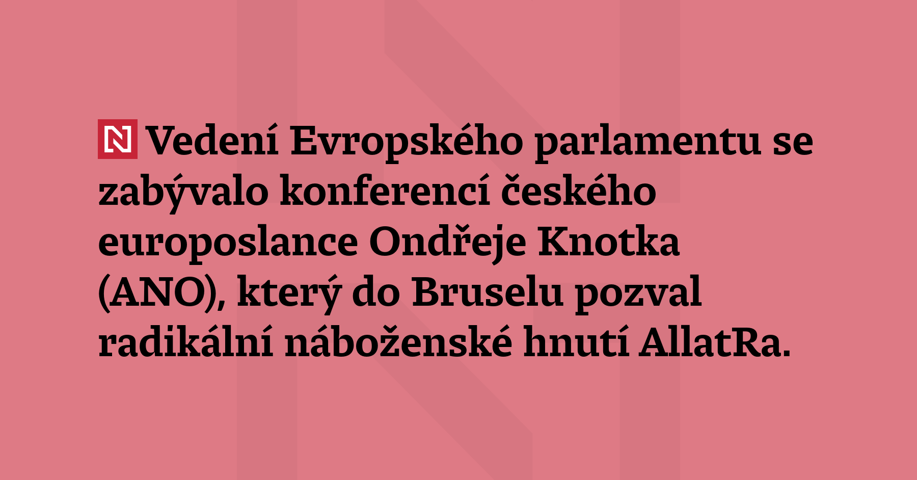 Vedení Evropského parlamentu se zabývalo konferencí českého europoslance Ondřeje Knotka...