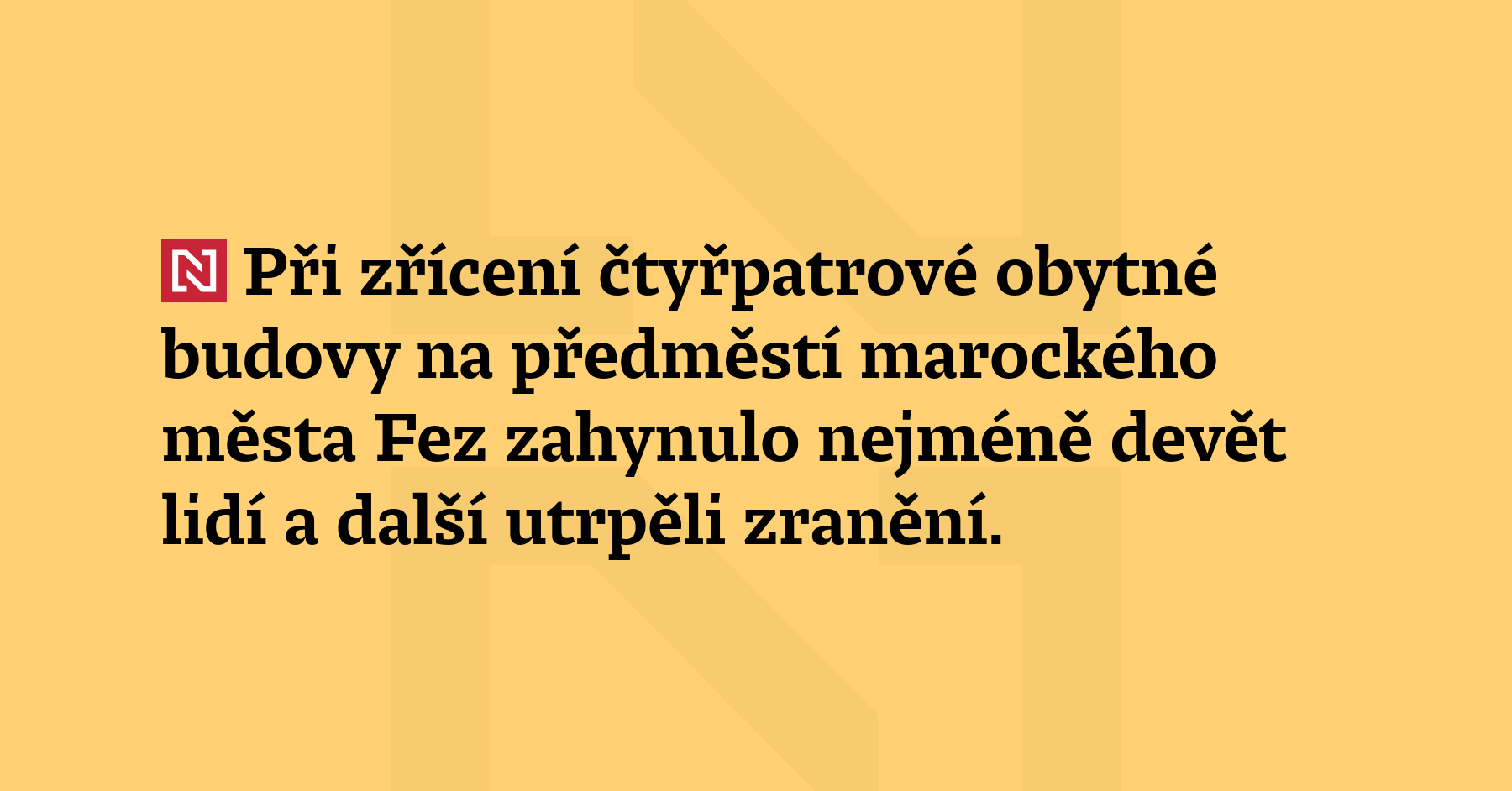 Při zřícení čtyřpatrové obytné budovy na předměstí marockého města Fez...