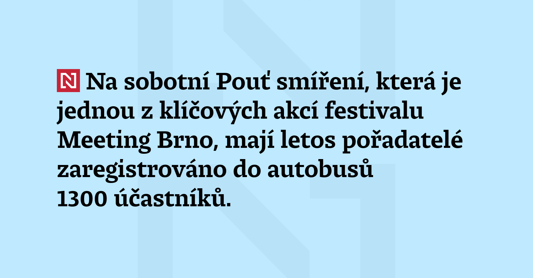 Na sobotní Pouť smíření, která je jednou z klíčových akcí festivalu...