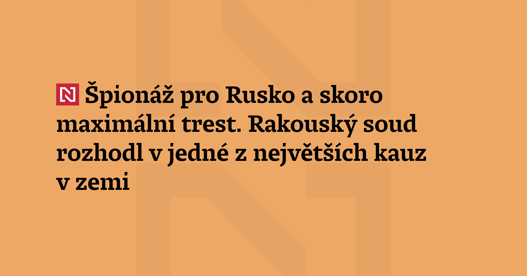 Jedna z největších a nejsledovanějších špionážních kauz v Rakousku dospěla ke konci. Obžalovaný...