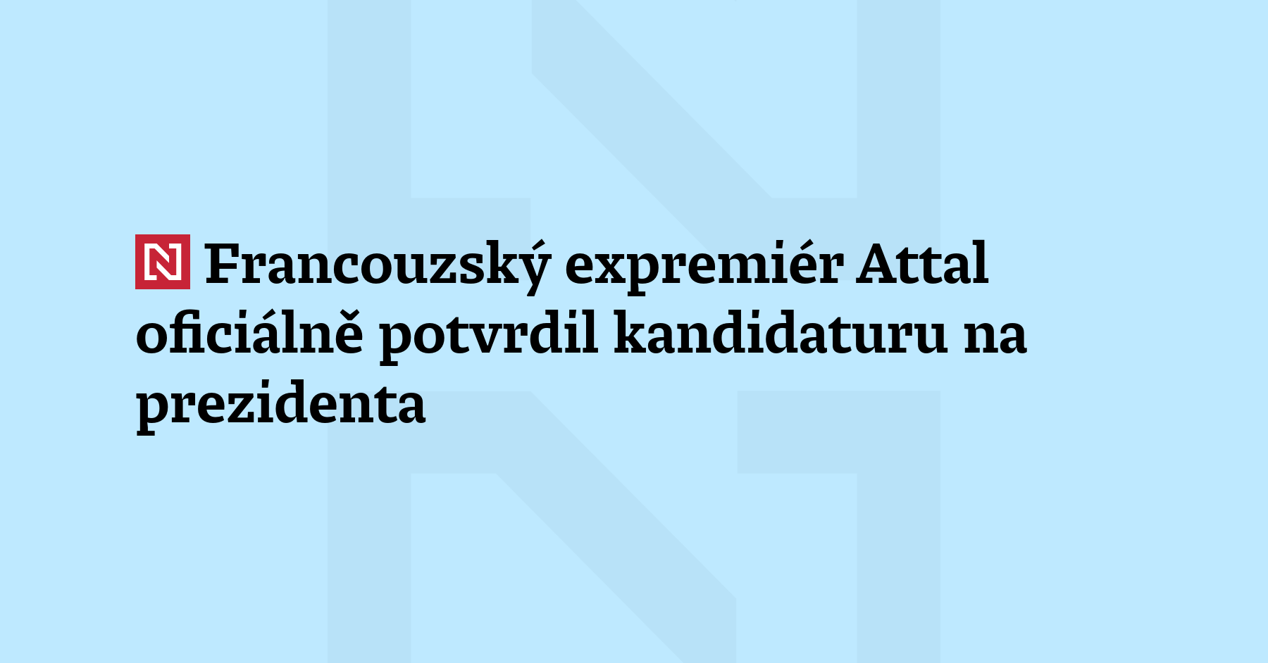 Bývalý francouzský premiér Gabriel Attal oficiálně potvrdil svůj záměr kandidovat...