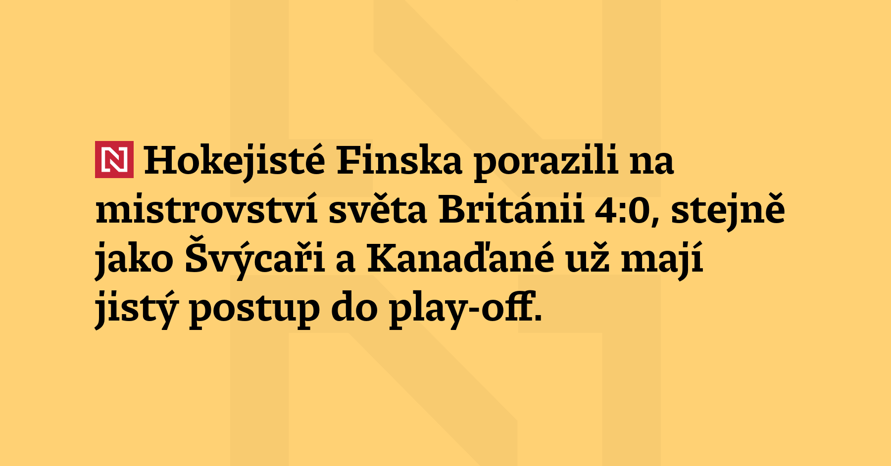 Hokejisté Finska porazili na mistrovství světa Británii 4:0, stejně jako...