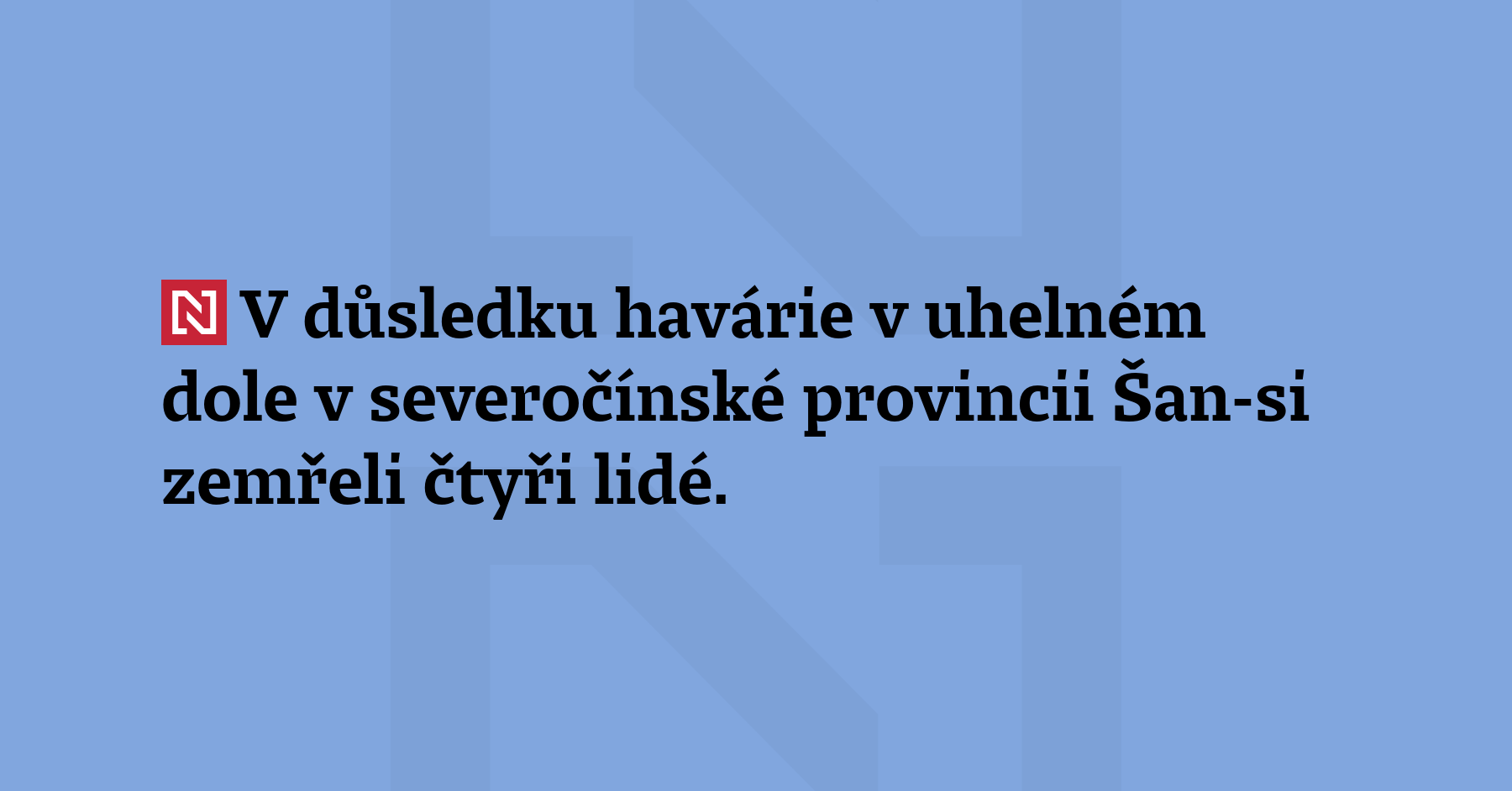 V důsledku havárie v uhelném dole v severočínské provincii Šan-si...