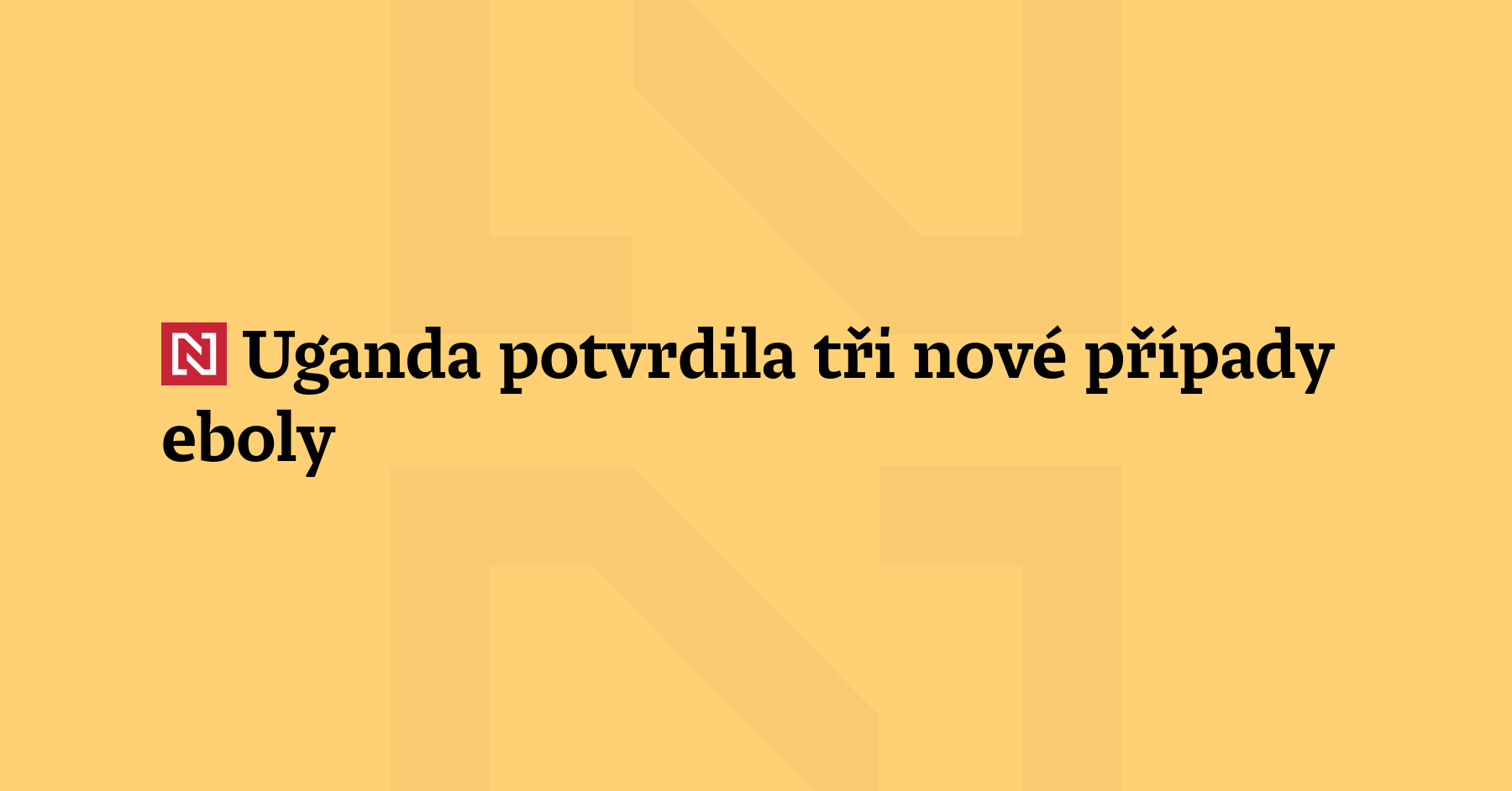 Uganda hlásí tři nové případy eboly, potvrdilo tamní ministerstvo zdravotnictví....
