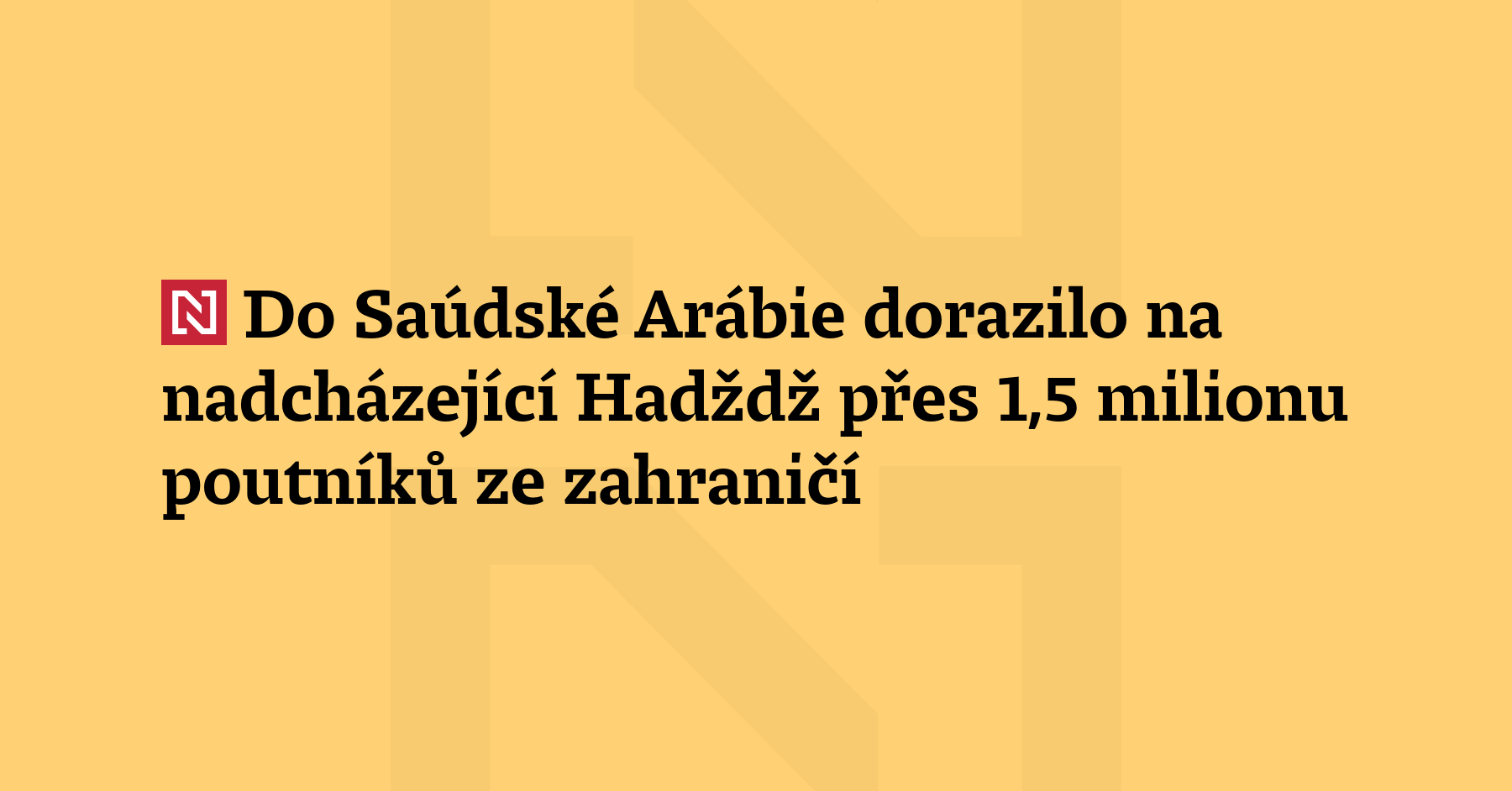 Do Saúdské Arábie dorazilo na nadcházející Hadždž (pouť do Mekky)...